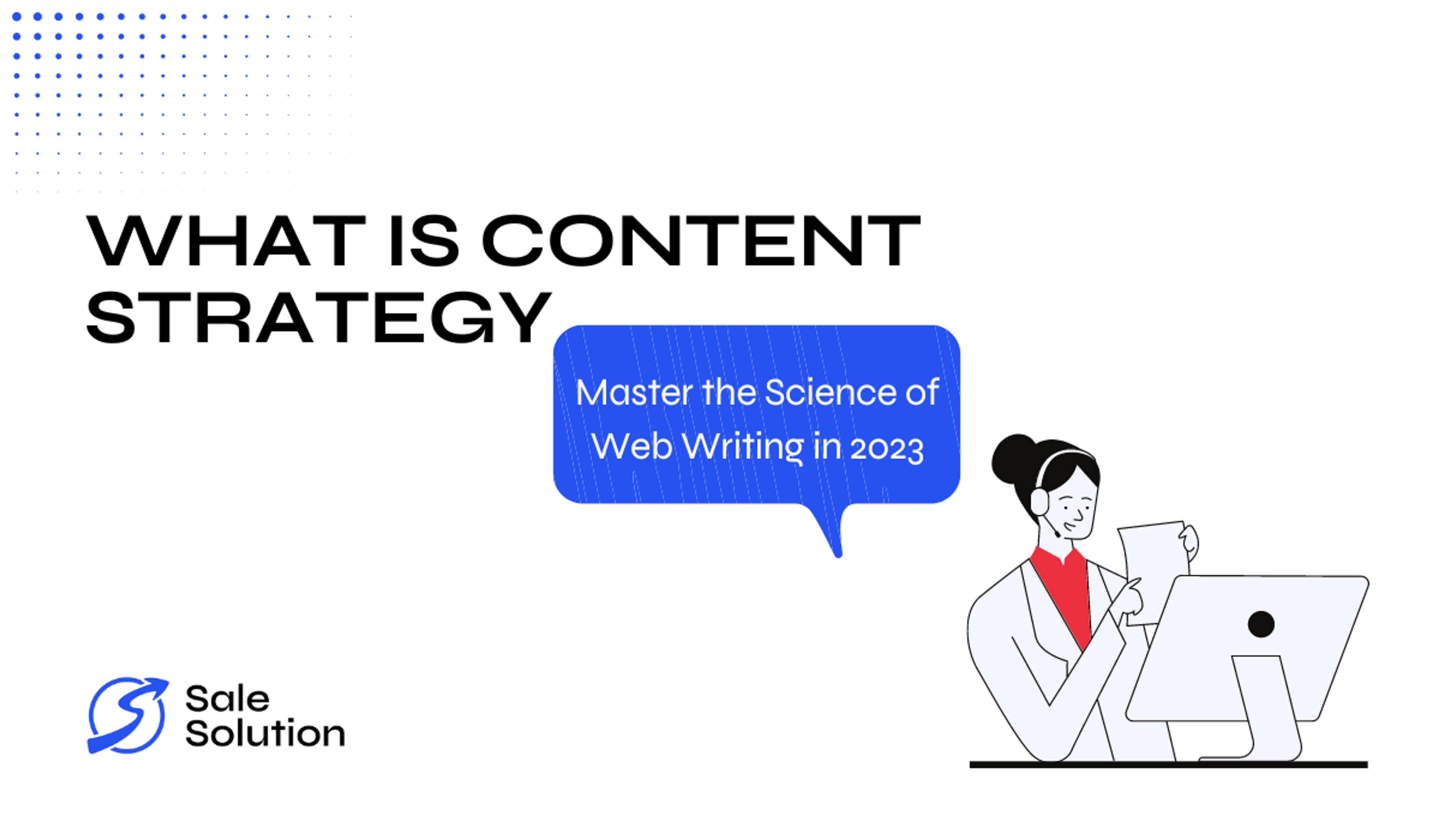 What is Content Writing: Master the Web Writing Science in 2023