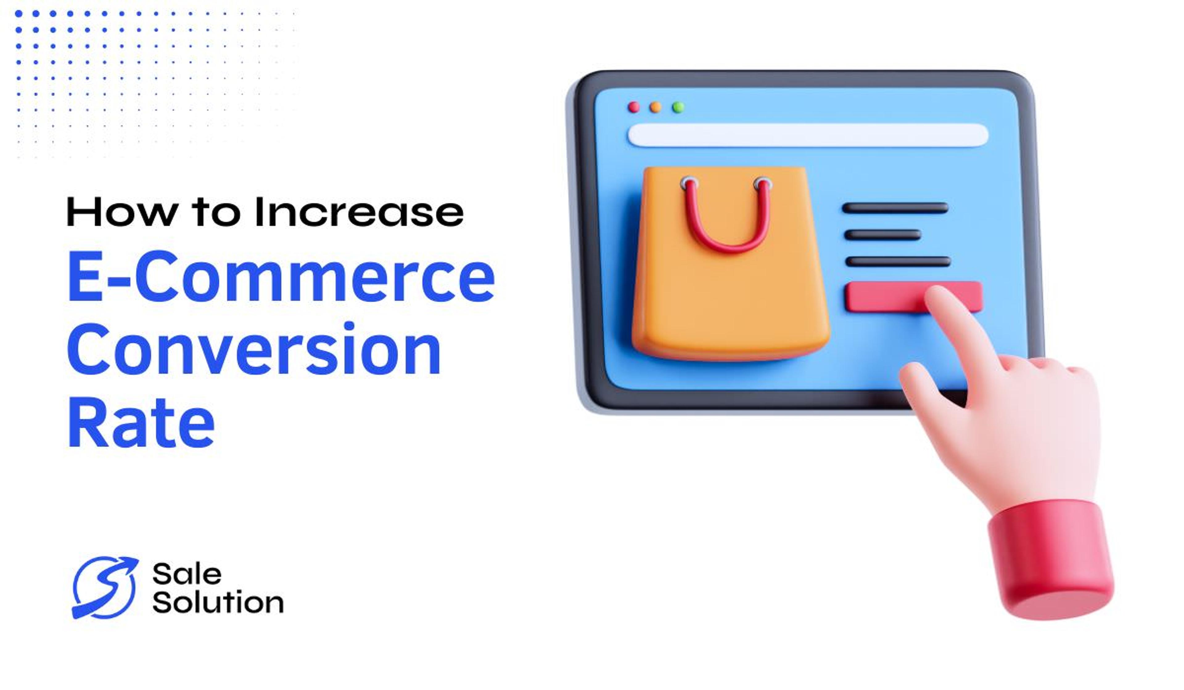 21 Strategies on How to Increase E-Commerce Conversion Rate