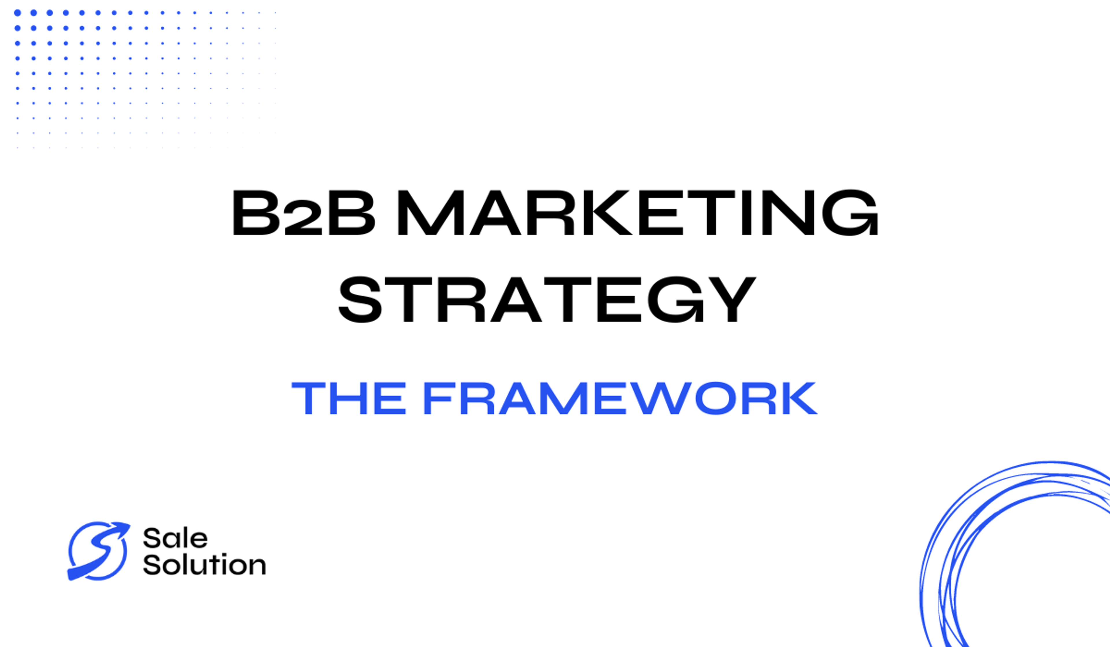 B2B Marketing Strategy Framework: 7-Step Guide with Example