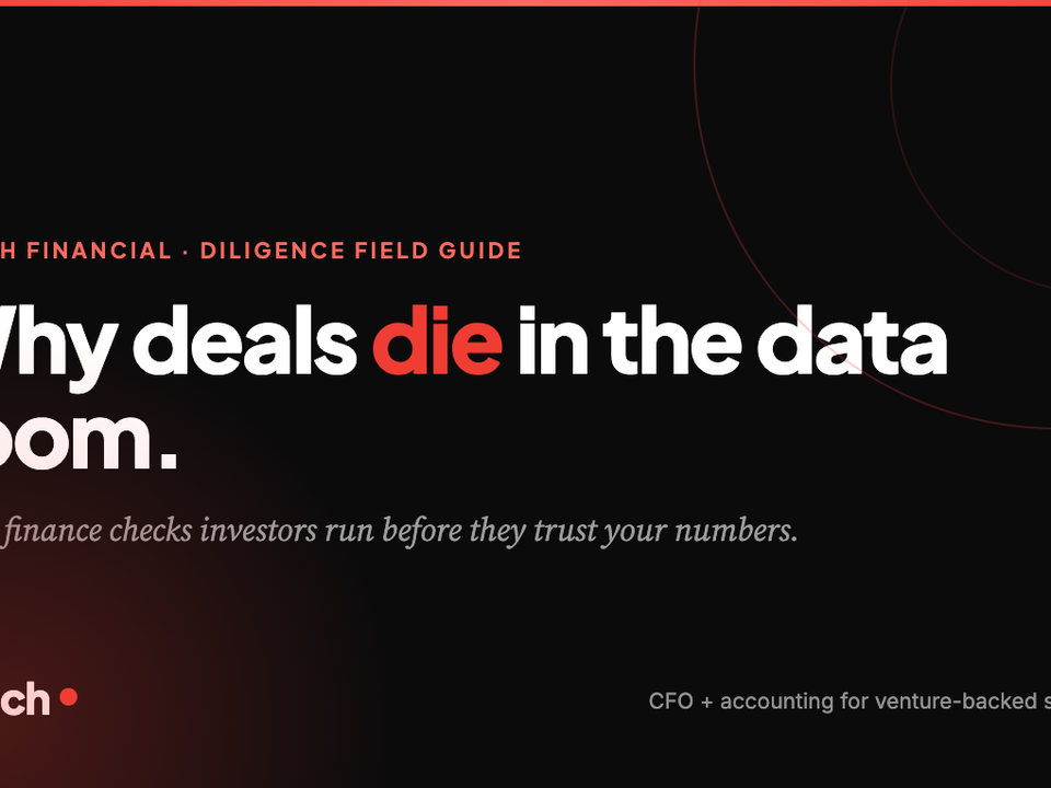 Why deals die in the data room: the 8 finance checks investors run before they trust your numbers. A diligence field guide by Punch Financial.