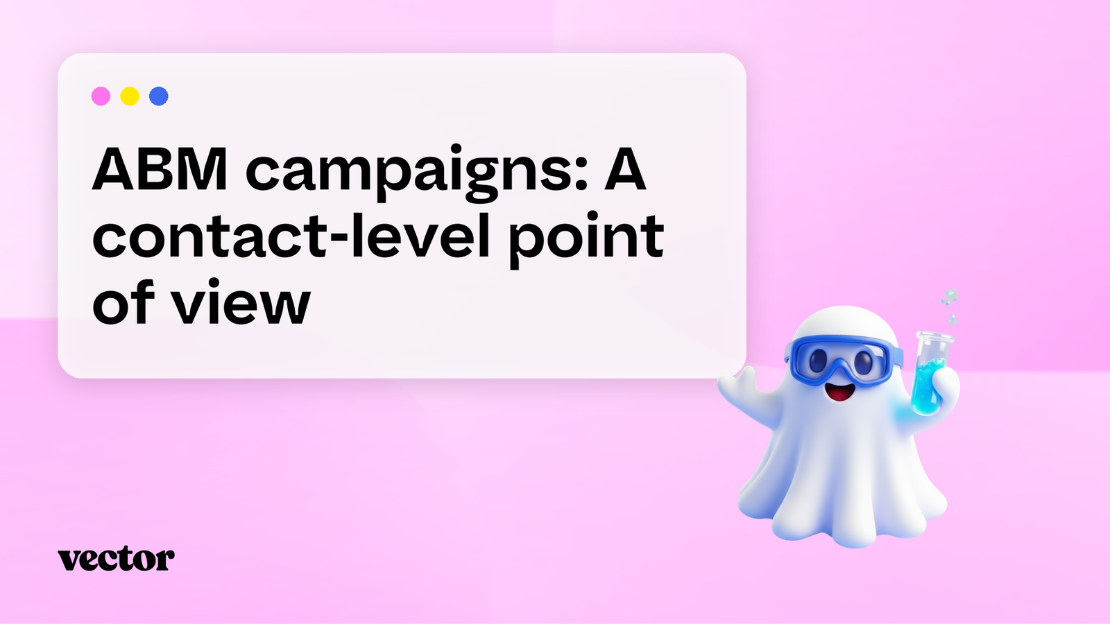 ABM campaigns: a contact-level point of view