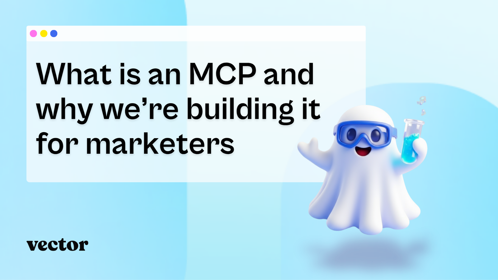 What is an MCP and why we’re building it for marketers