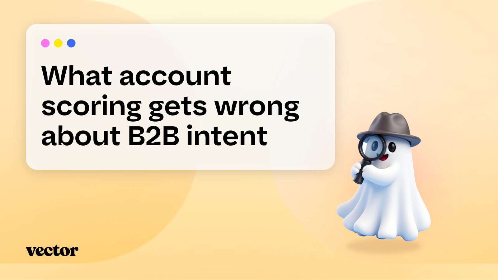 What account scoring gets wrong about B2B intent