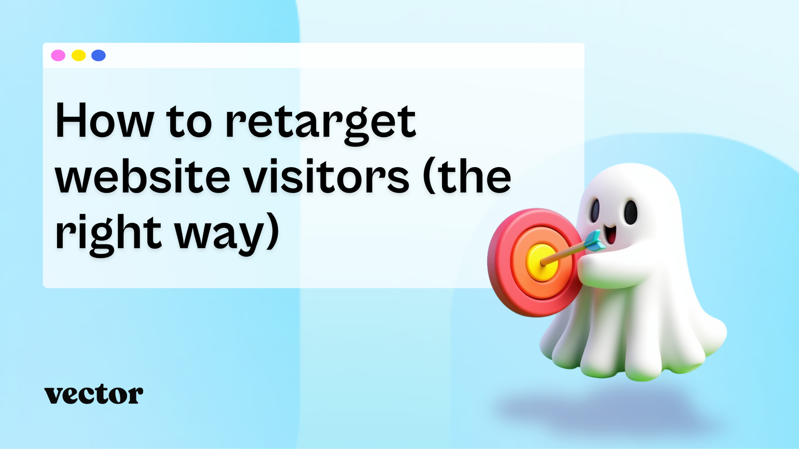 How to retarget website visitors (the right way)