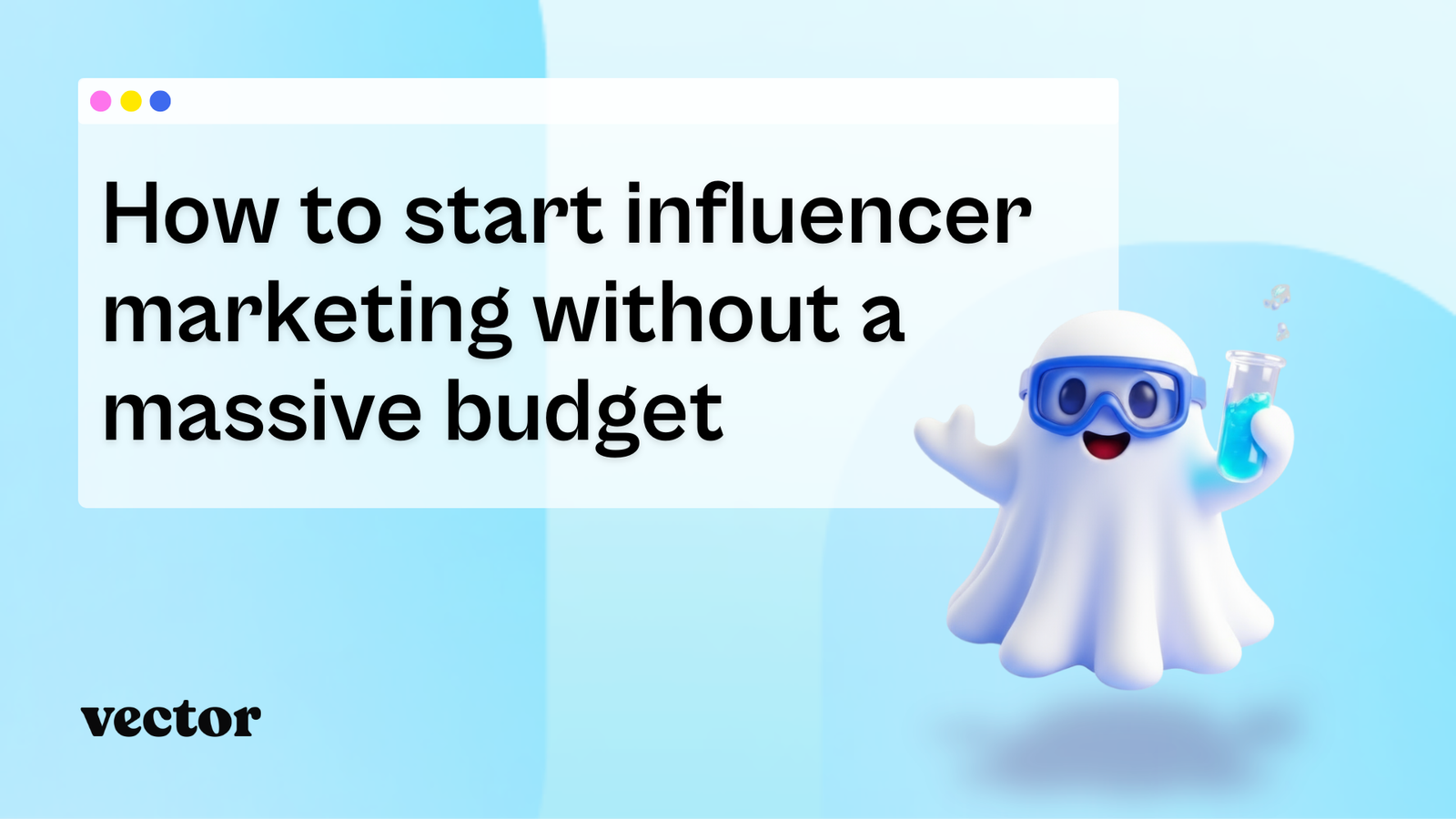 How to start influencer marketing without a massive budget