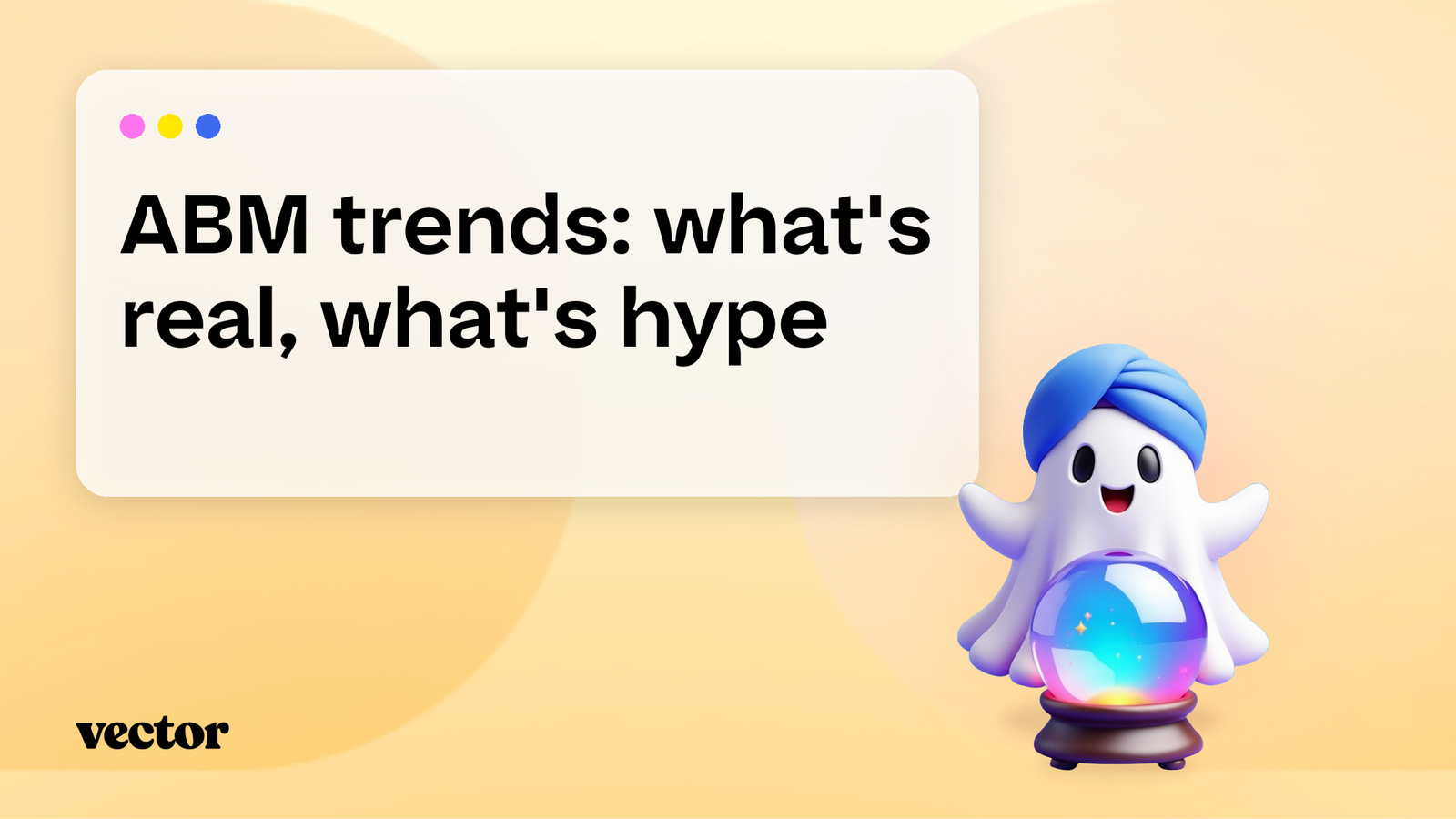 Account-based marketing trends: what's real, what's hype