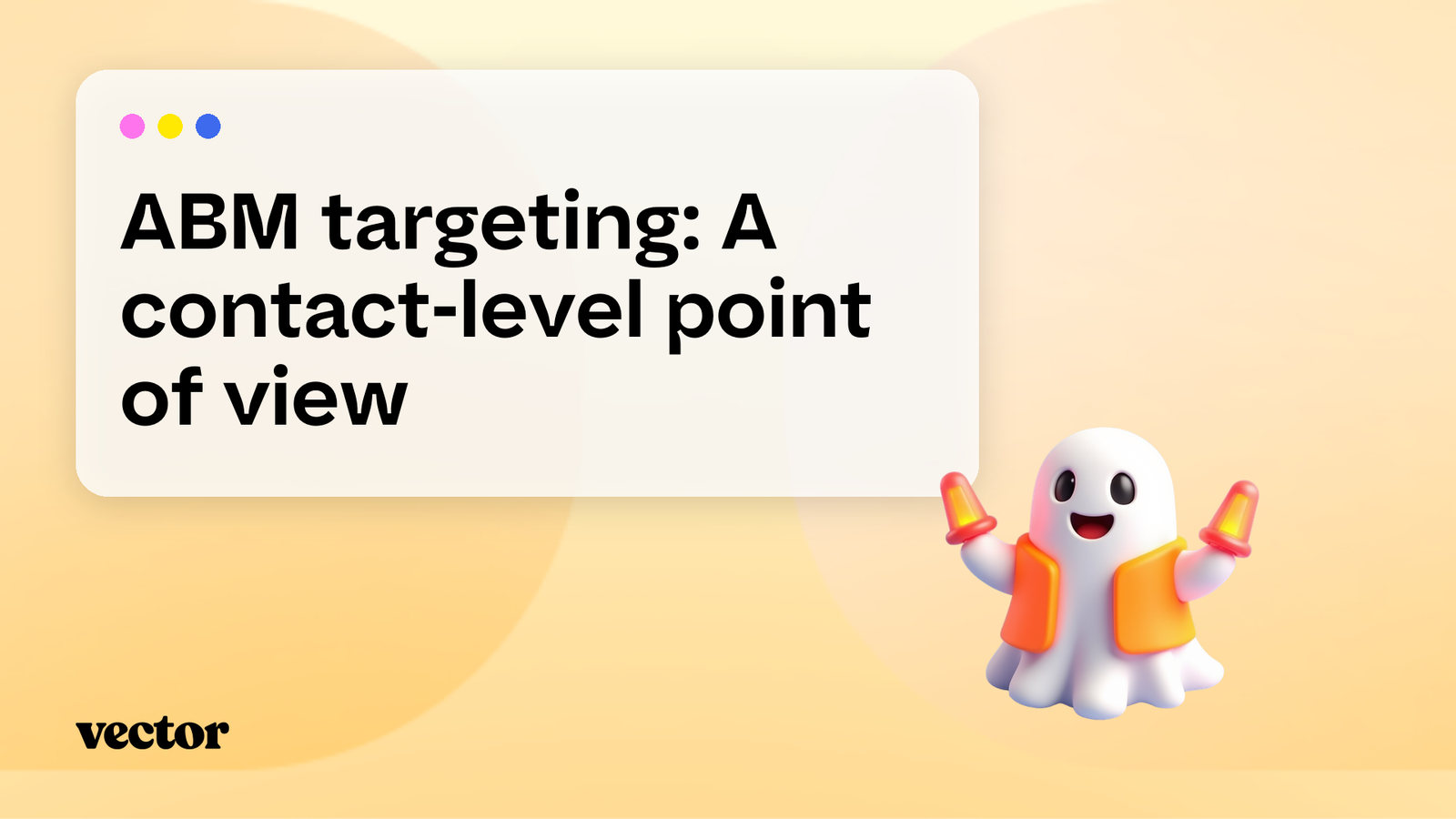 ABM targeting: a contact-level point of view