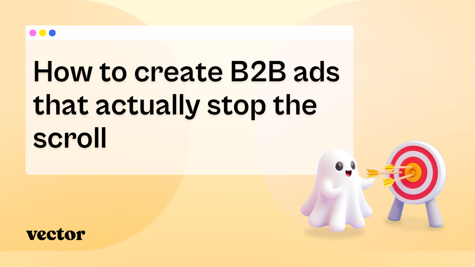 How to create B2B ads that actually stop the scroll