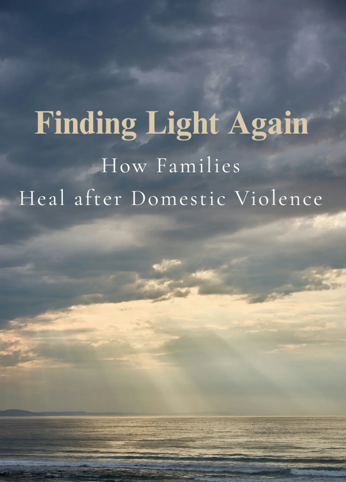Finding Light Again: How Families Heal After Domestic Violence