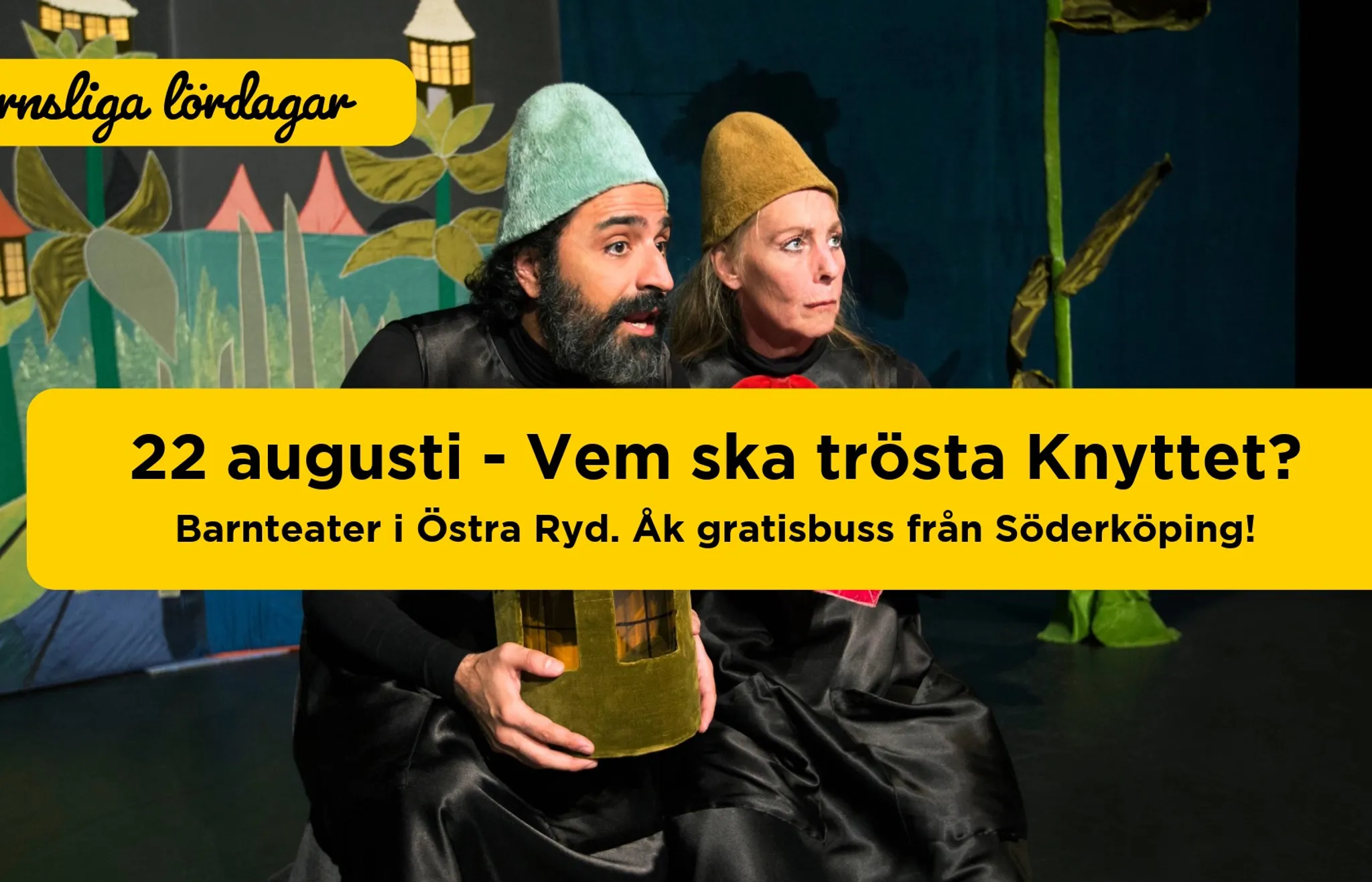 Vem ska trösta knyttet - barnteater i Östra Ryd