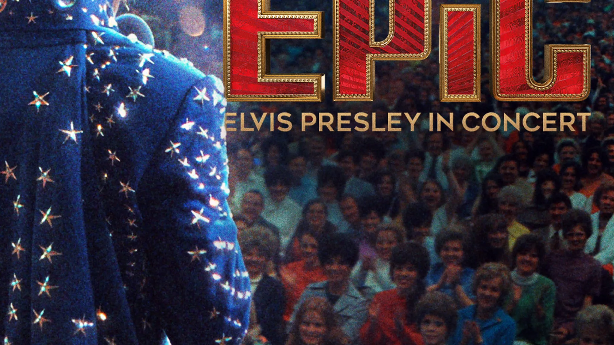 EPIC: Elvis Presley in Concert
