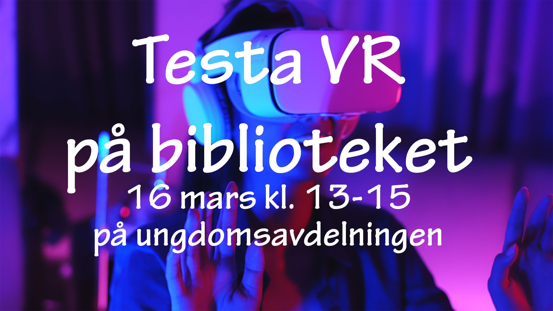 Testa VR på biblioteket