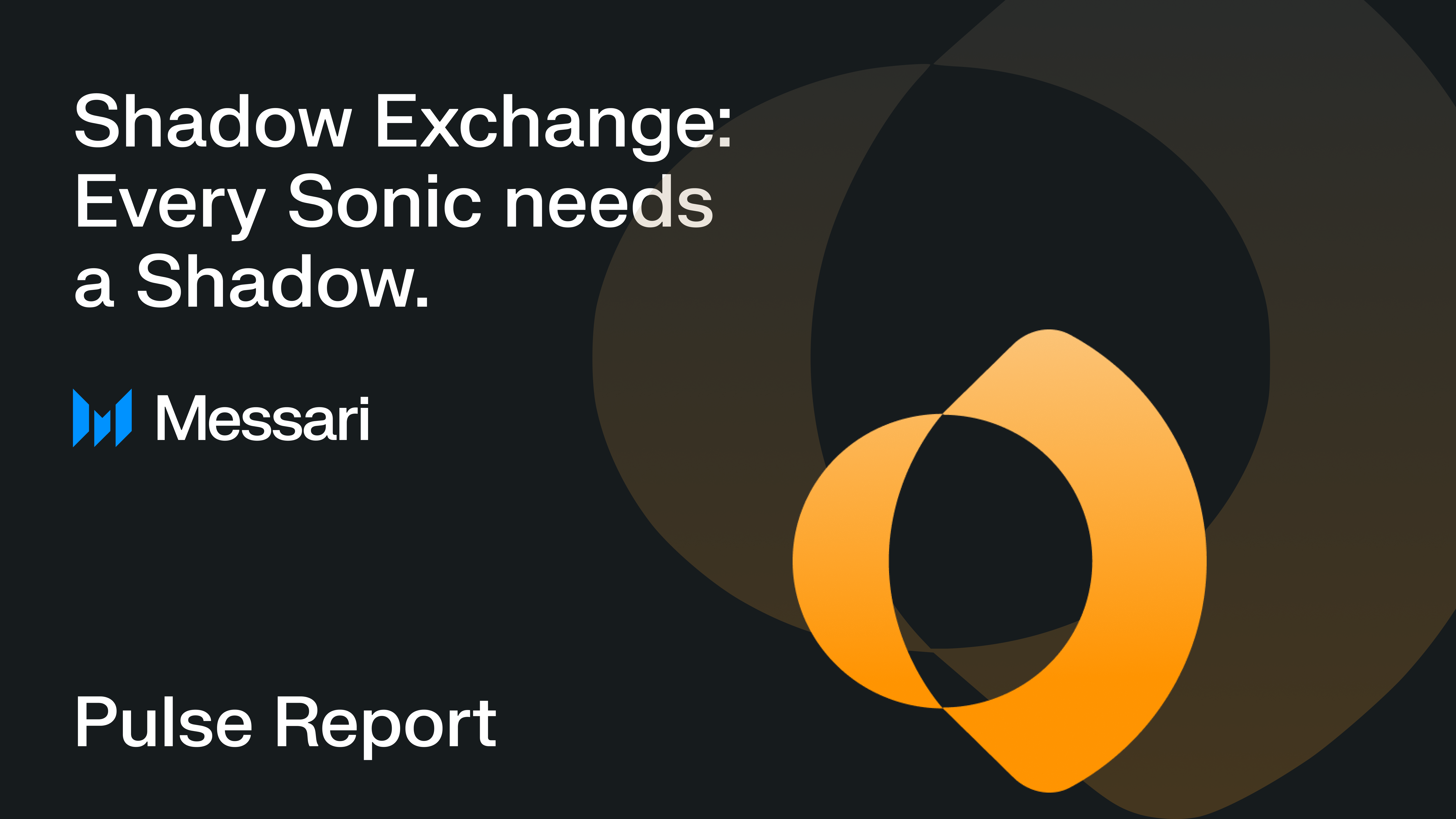 Shadow Exchange: Every Sonic needs a Shadow | Messari