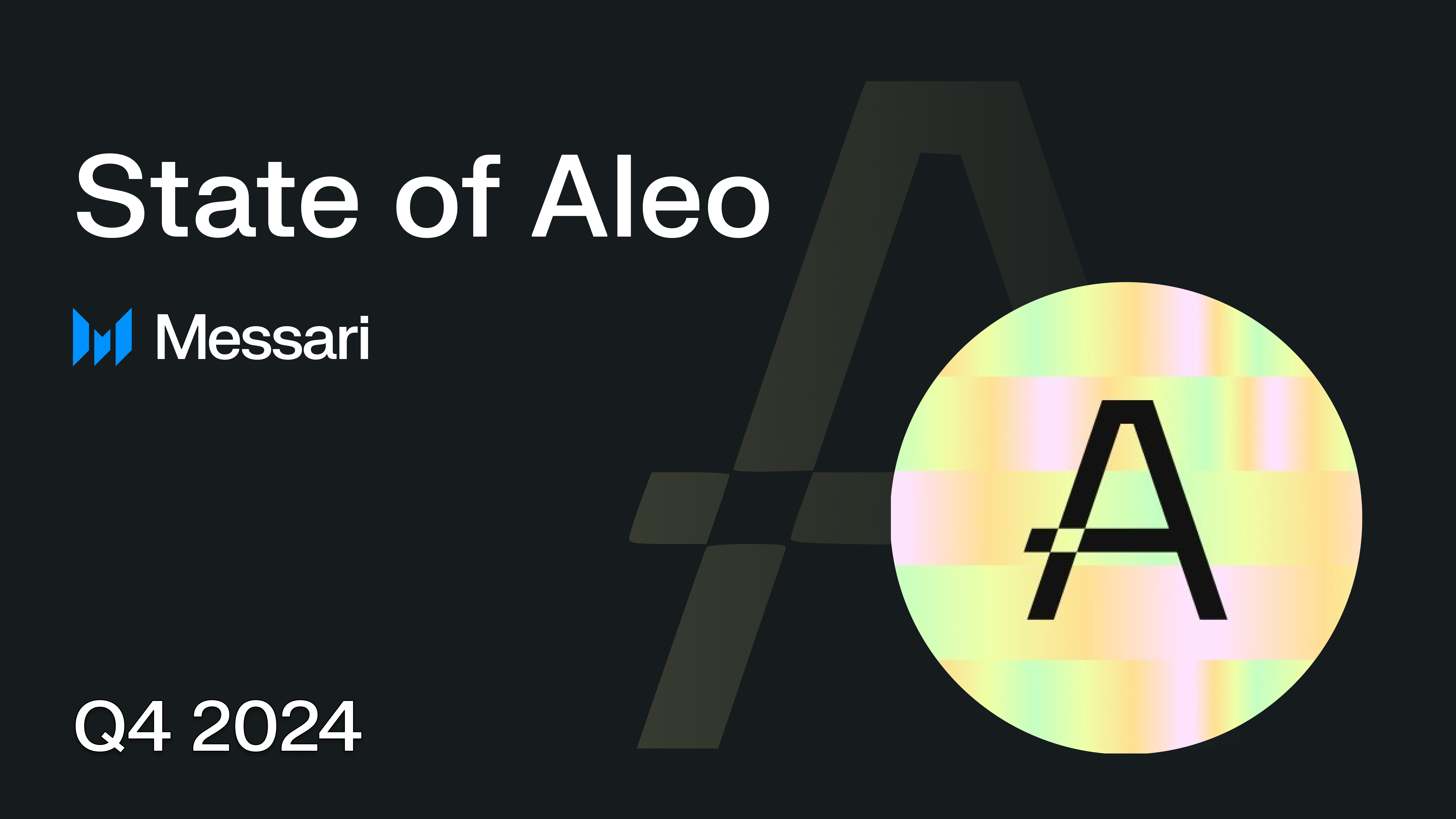 State of Aleo Q4 2024 | Messari