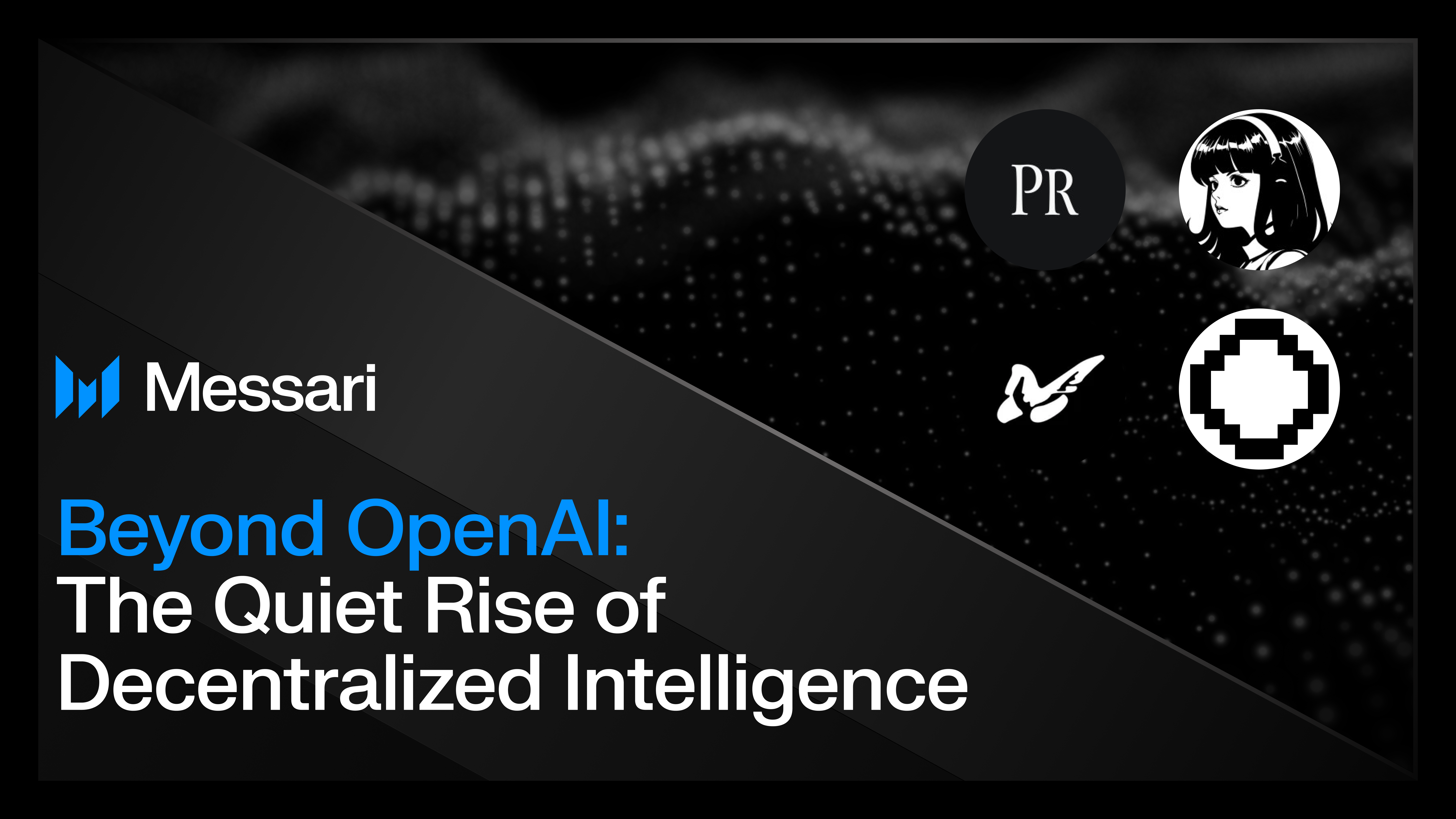 Beyond OpenAI: The Quiet Rise of Decentralized Intelligence | Messari
