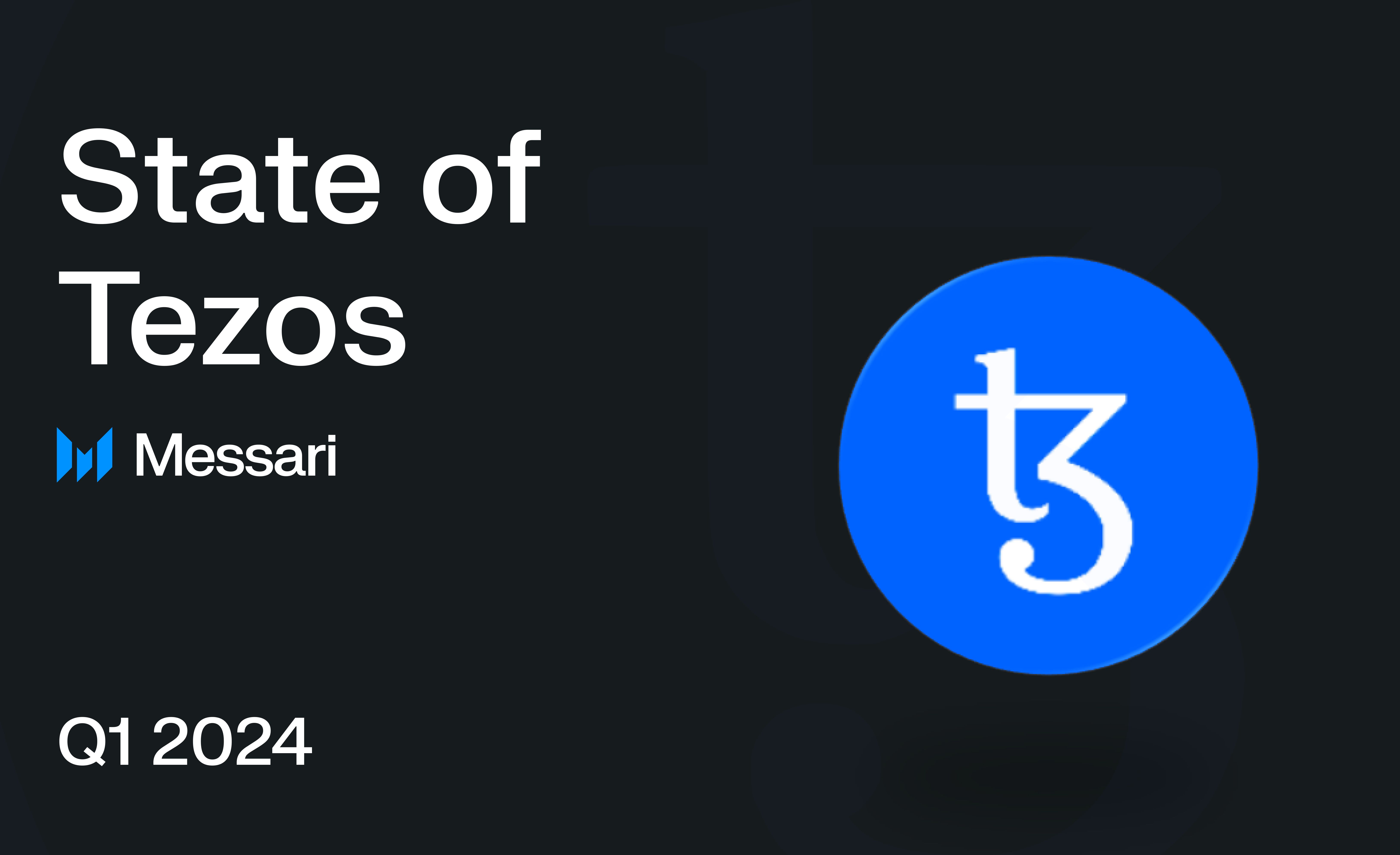 State of Tezos Q1 2024 Messari