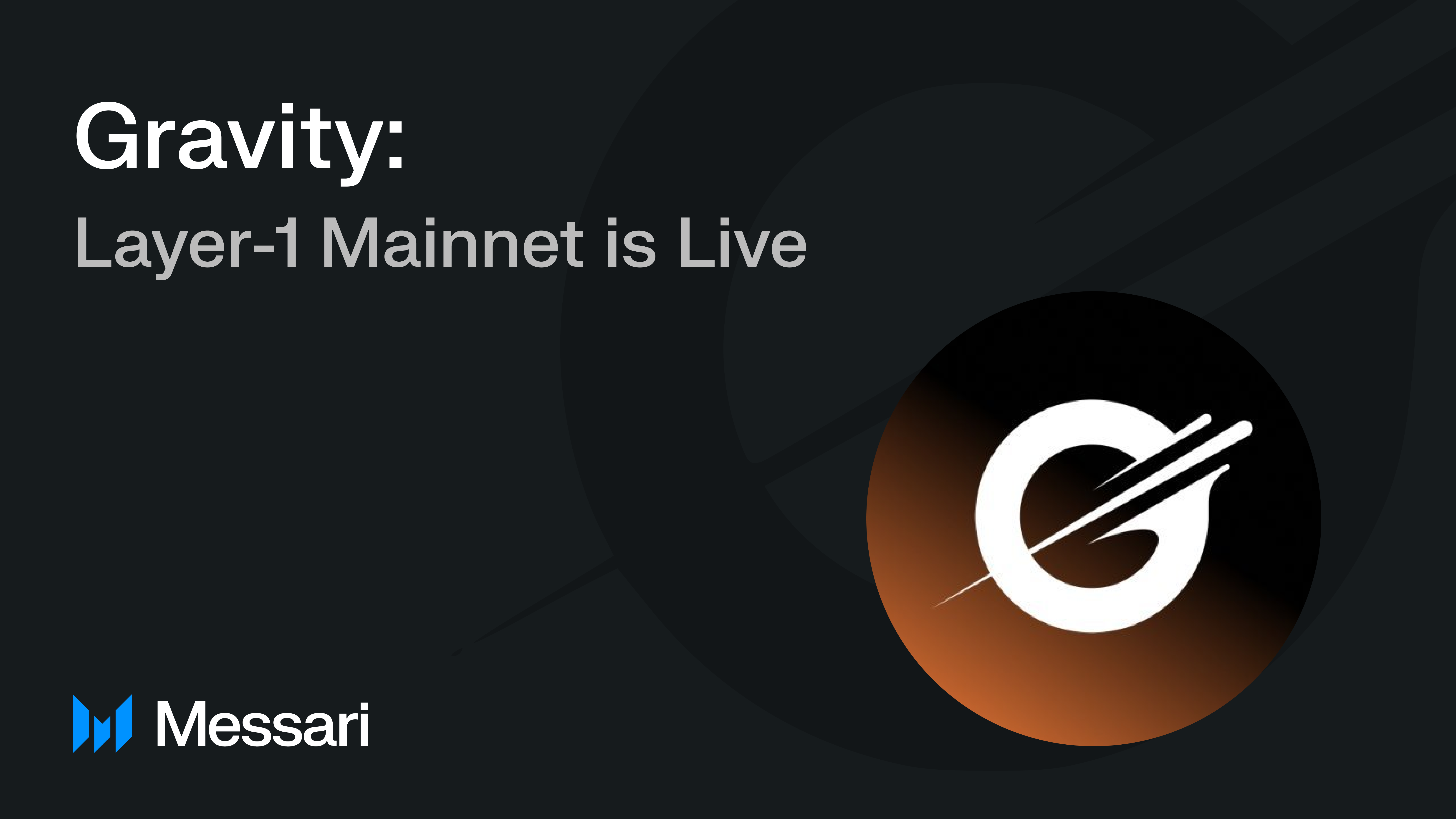Gravity: Layer-1 Mainnet is Live