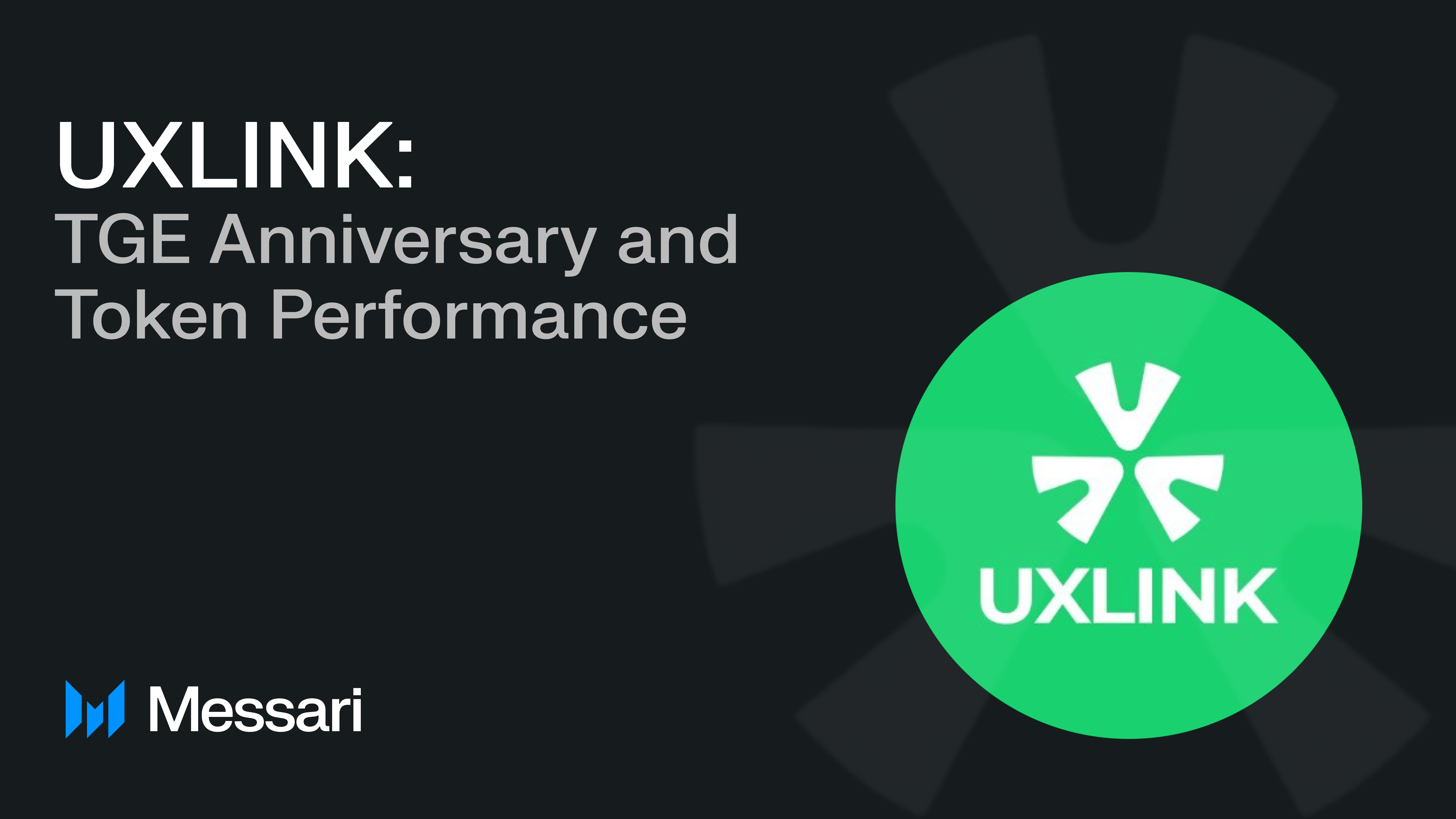 UXLINK: TGE Anniversary and Token Performance | Messari