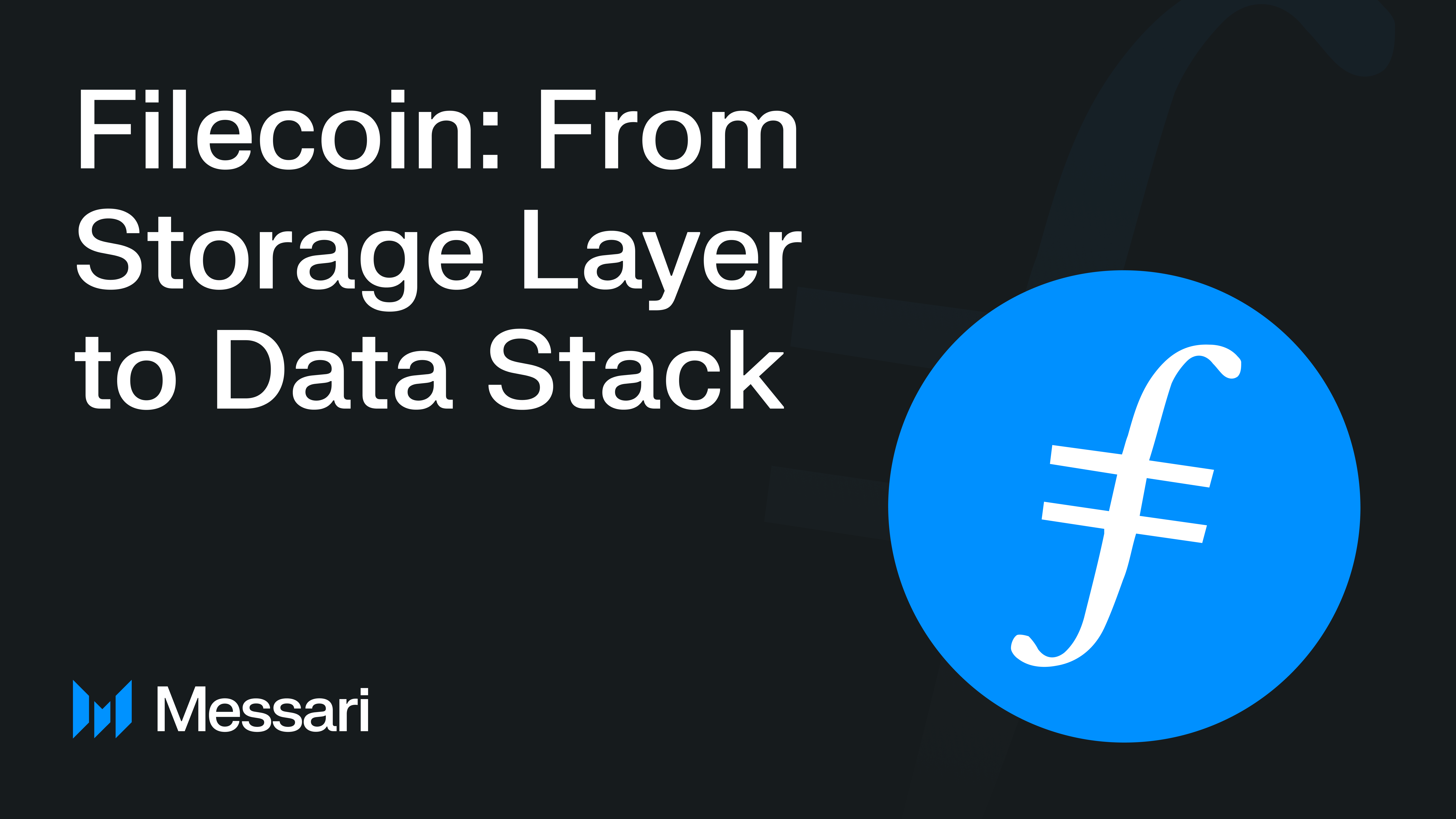 Filecoin Ecosystem: From Storage Layer to Data Stack | Messari