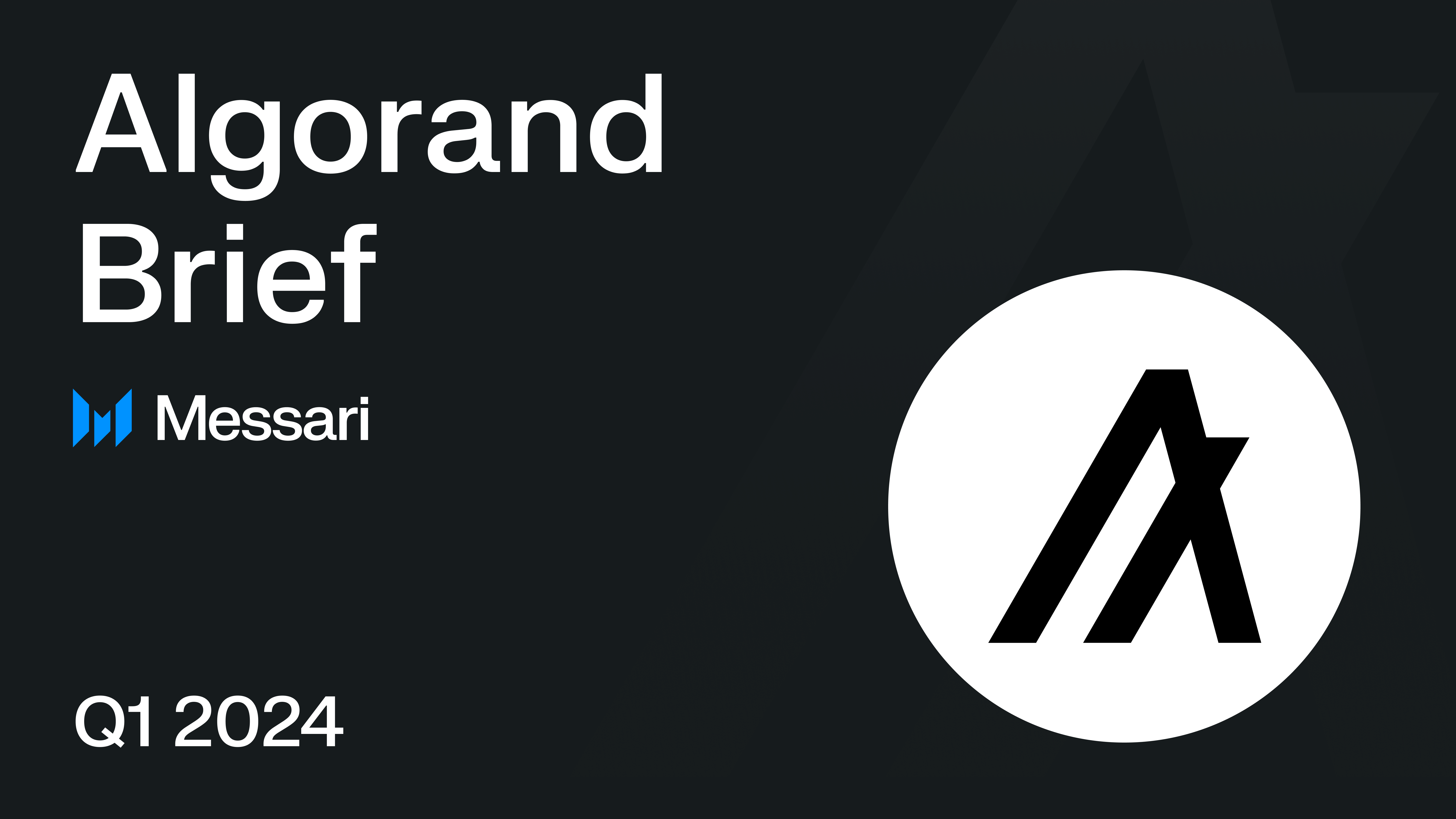 Algorand Q1 2024 Brief Messari Algorand Q1 2024 Brief Messari