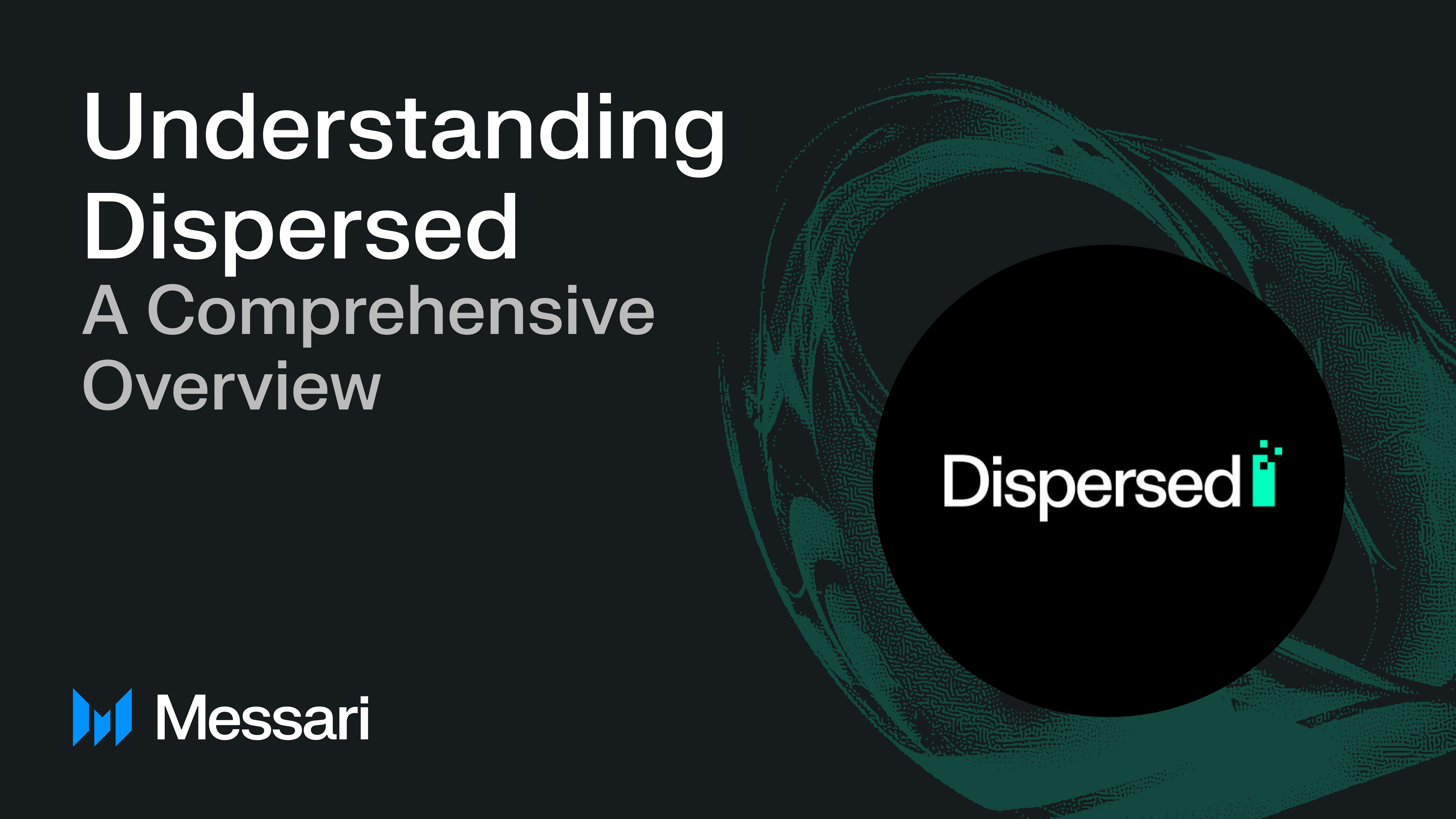 Understanding Dispersed: A Comprehensive Overview