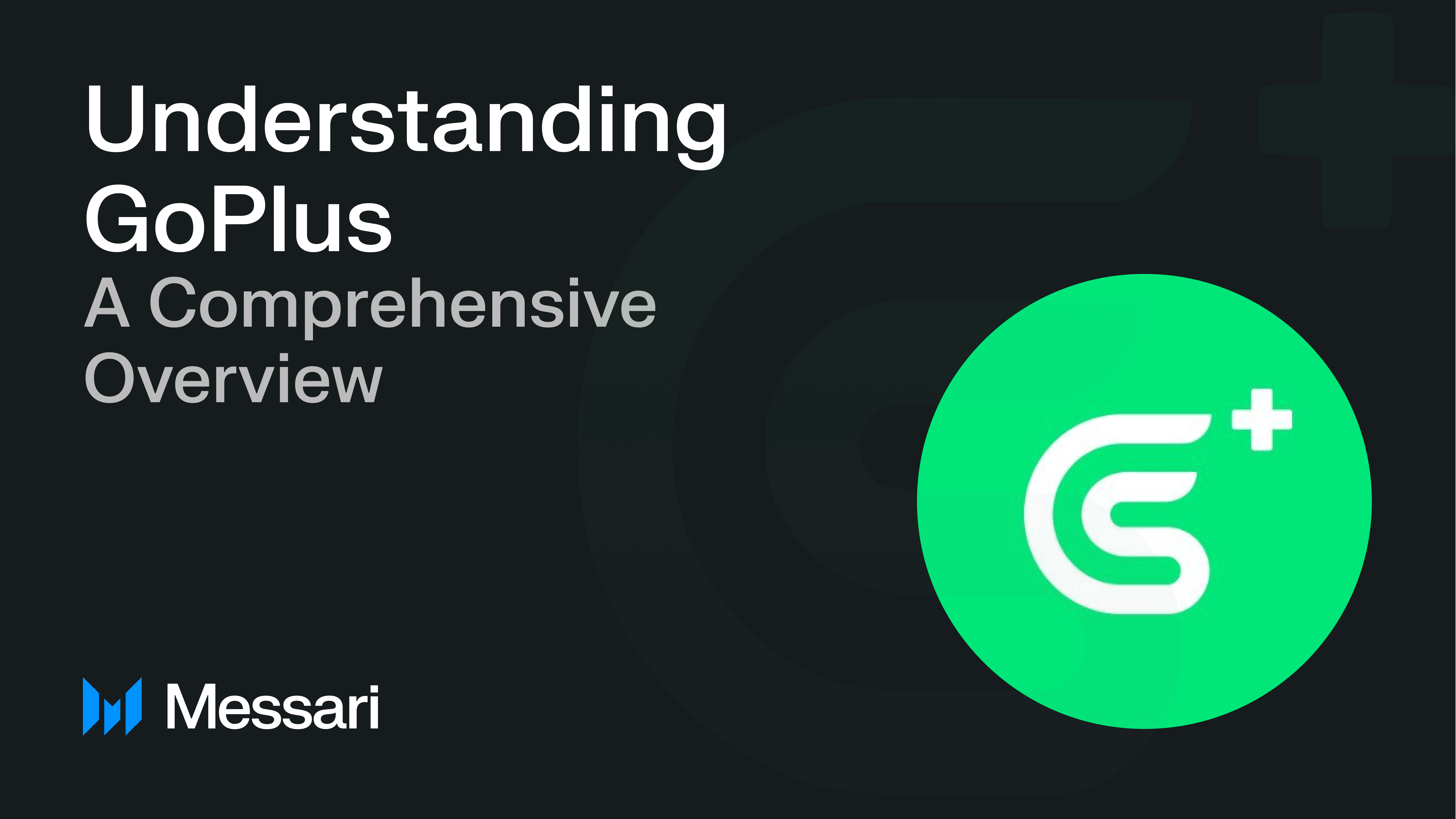 Understanding GoPlus: A Comprehensive Overview | Messari