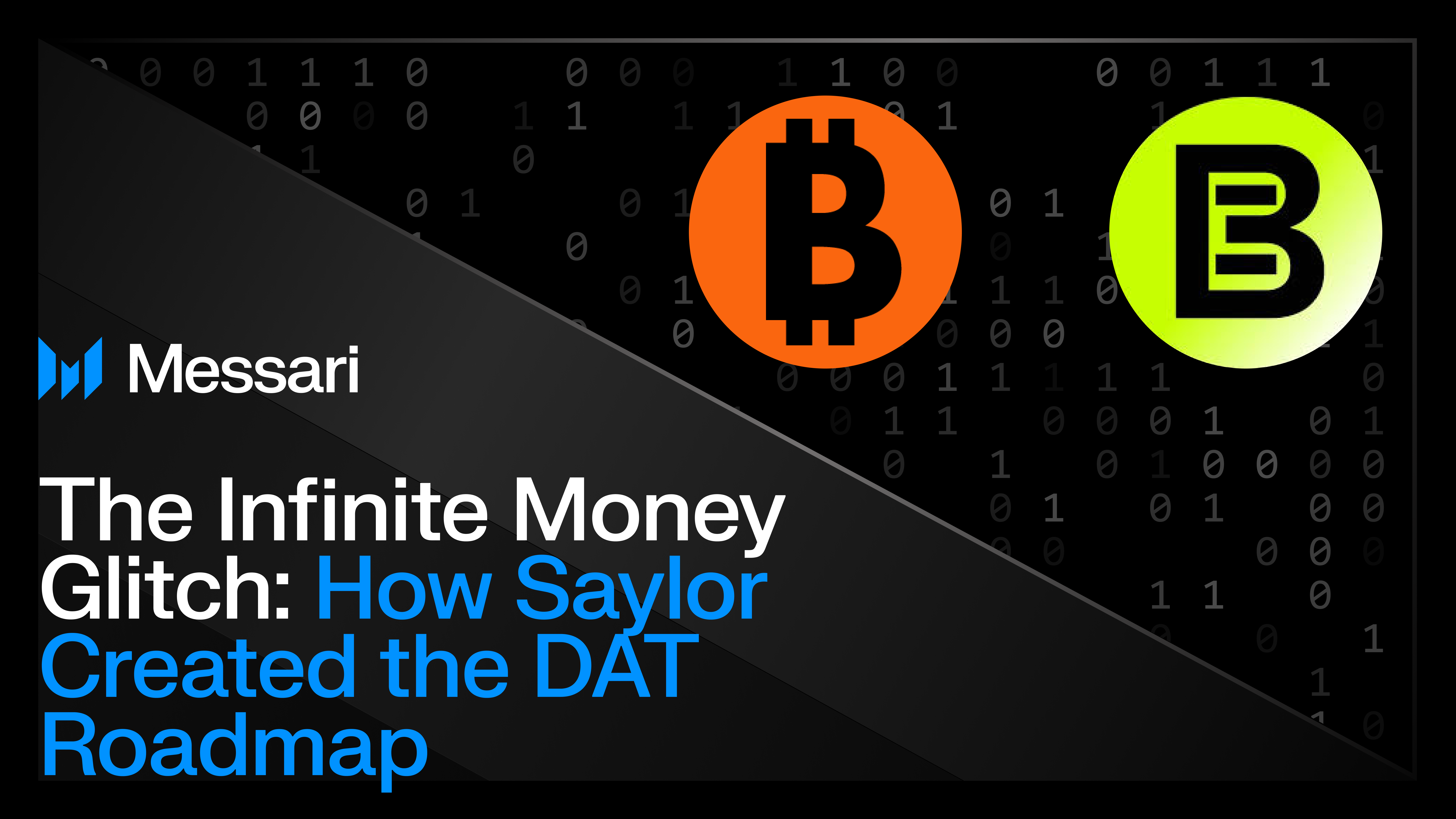 The Infinite Money Glitch: How Saylor Created the DAT Roadmap | Messari