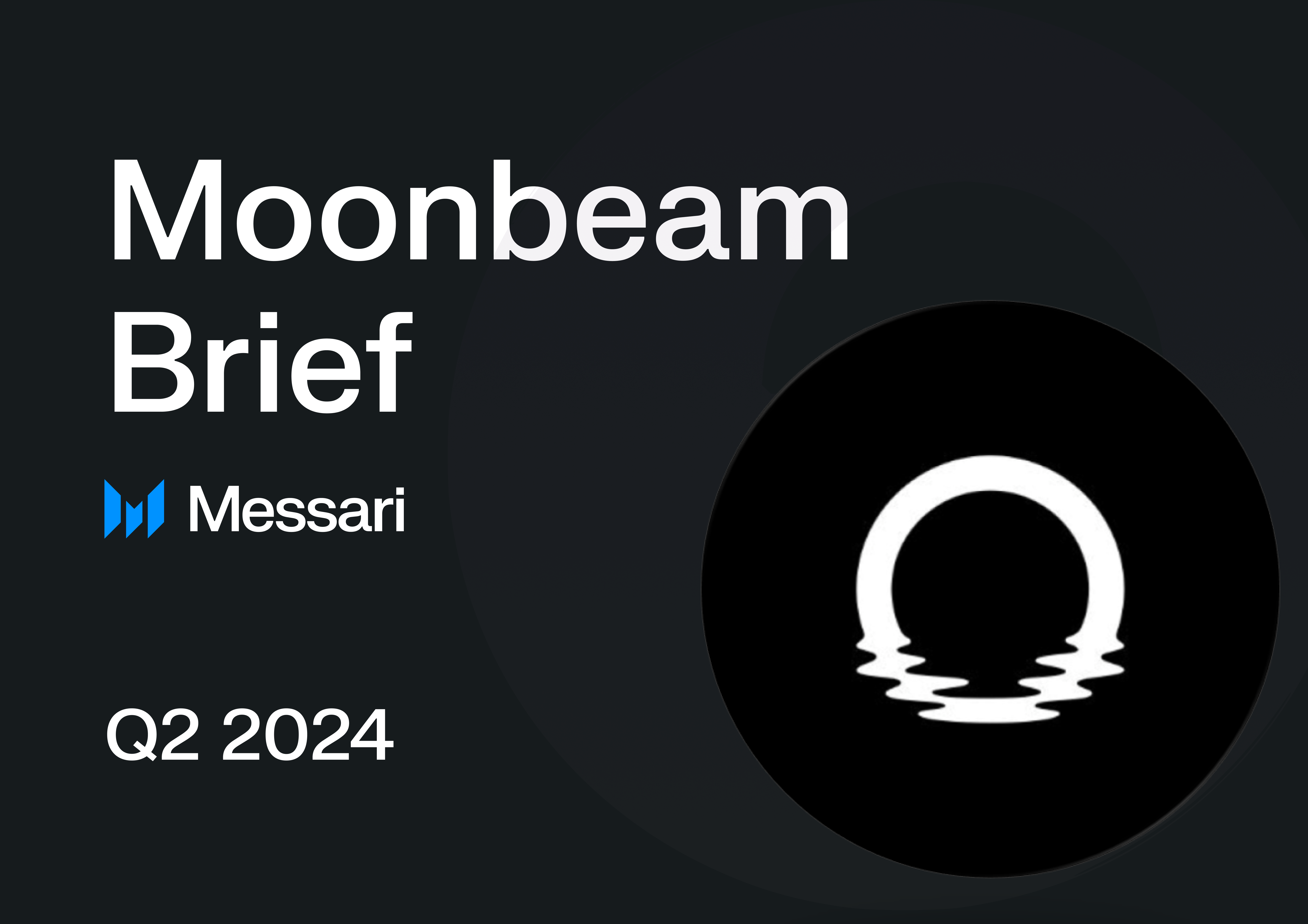 Messari Reports on Moonbeam Q2 2024