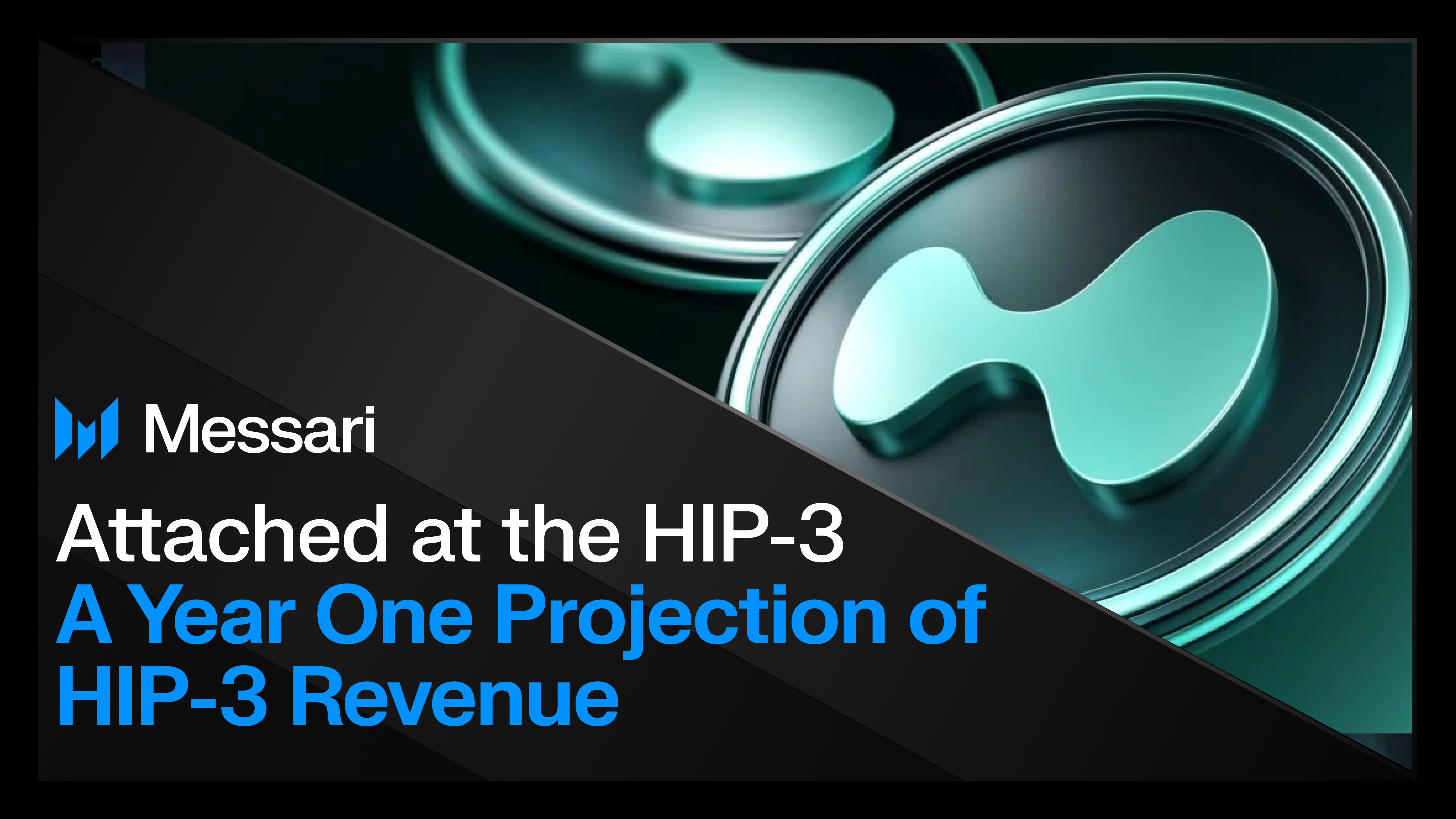 Attached at the HIP-3: A Year One Projection of HIP-3 Revenue | Messari
