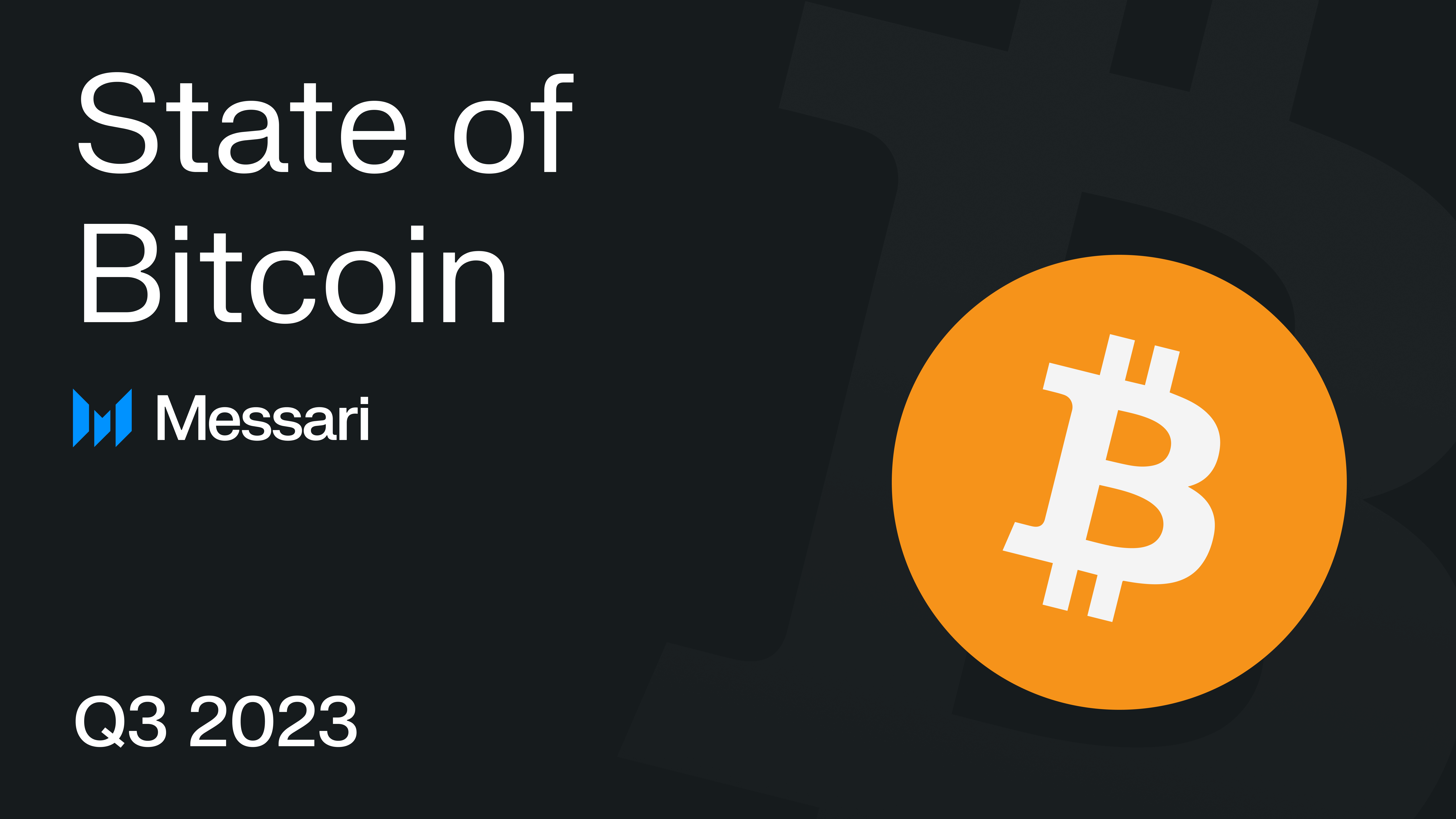 State of Bitcoin Q3 2023 | Messari