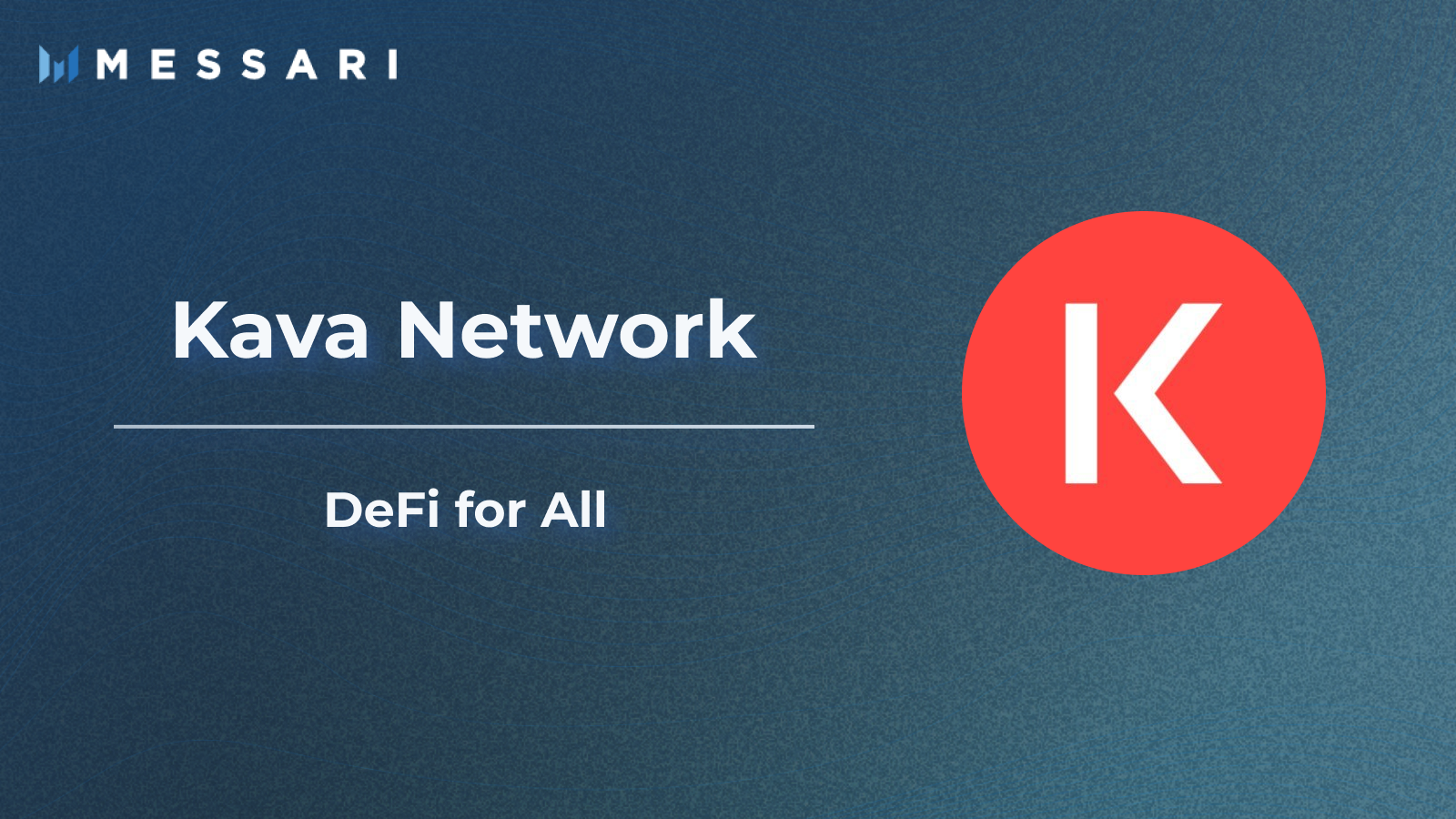 Kava Network: DeFi for All | Messari
