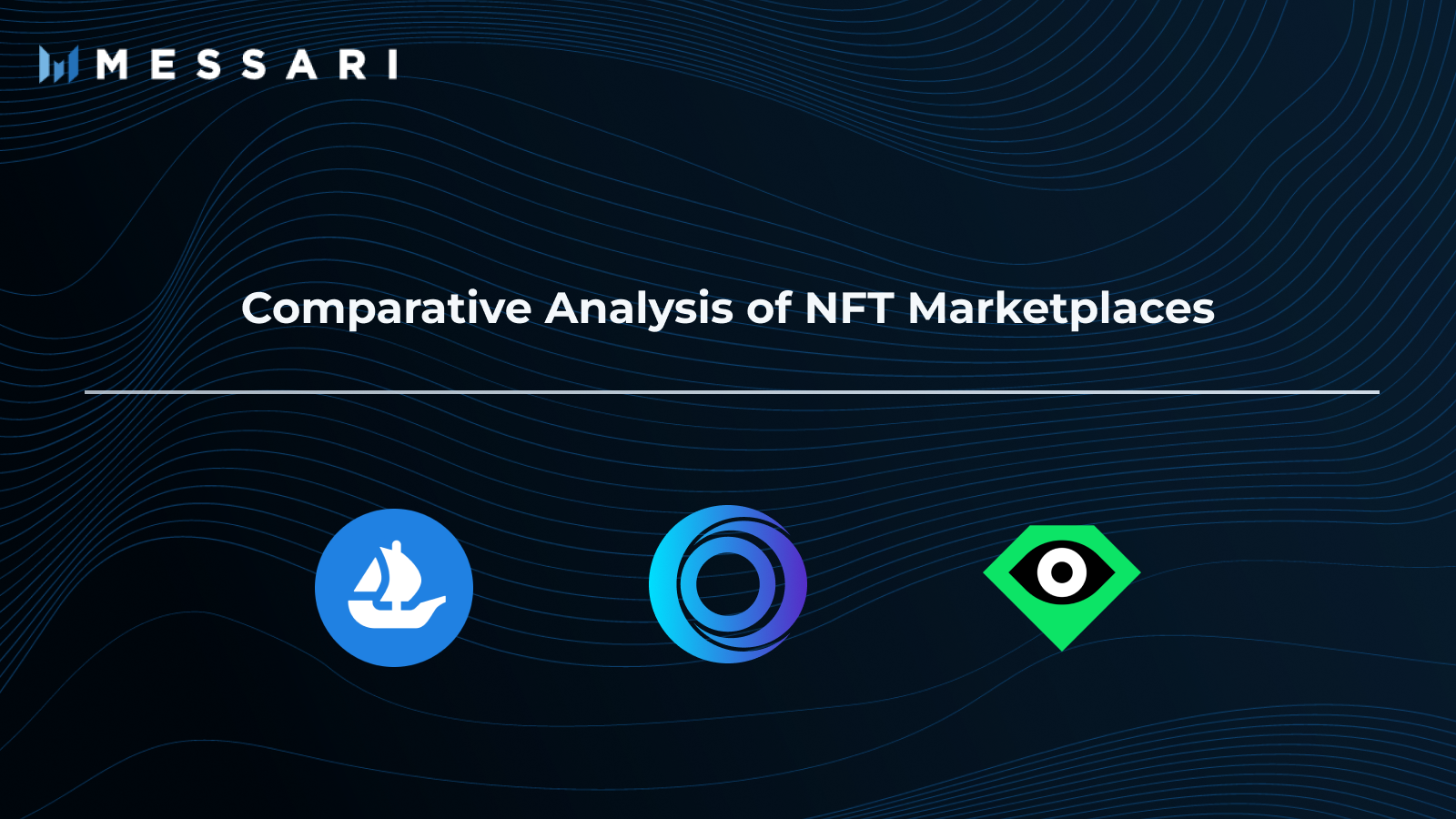Comparative Analysis of NFT Marketplaces | Messari