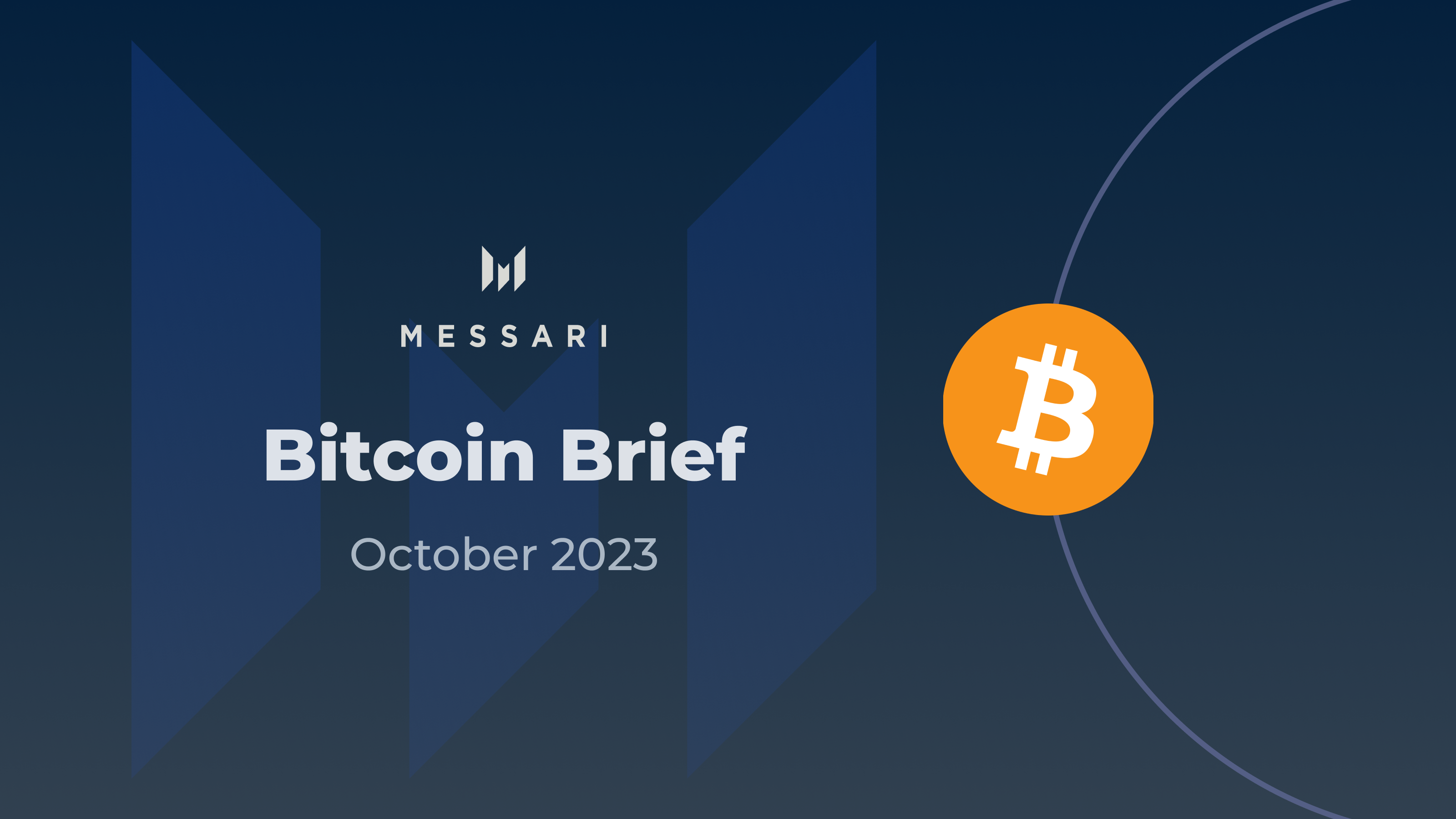 Bitcoin Brief - October 2023 | Messari