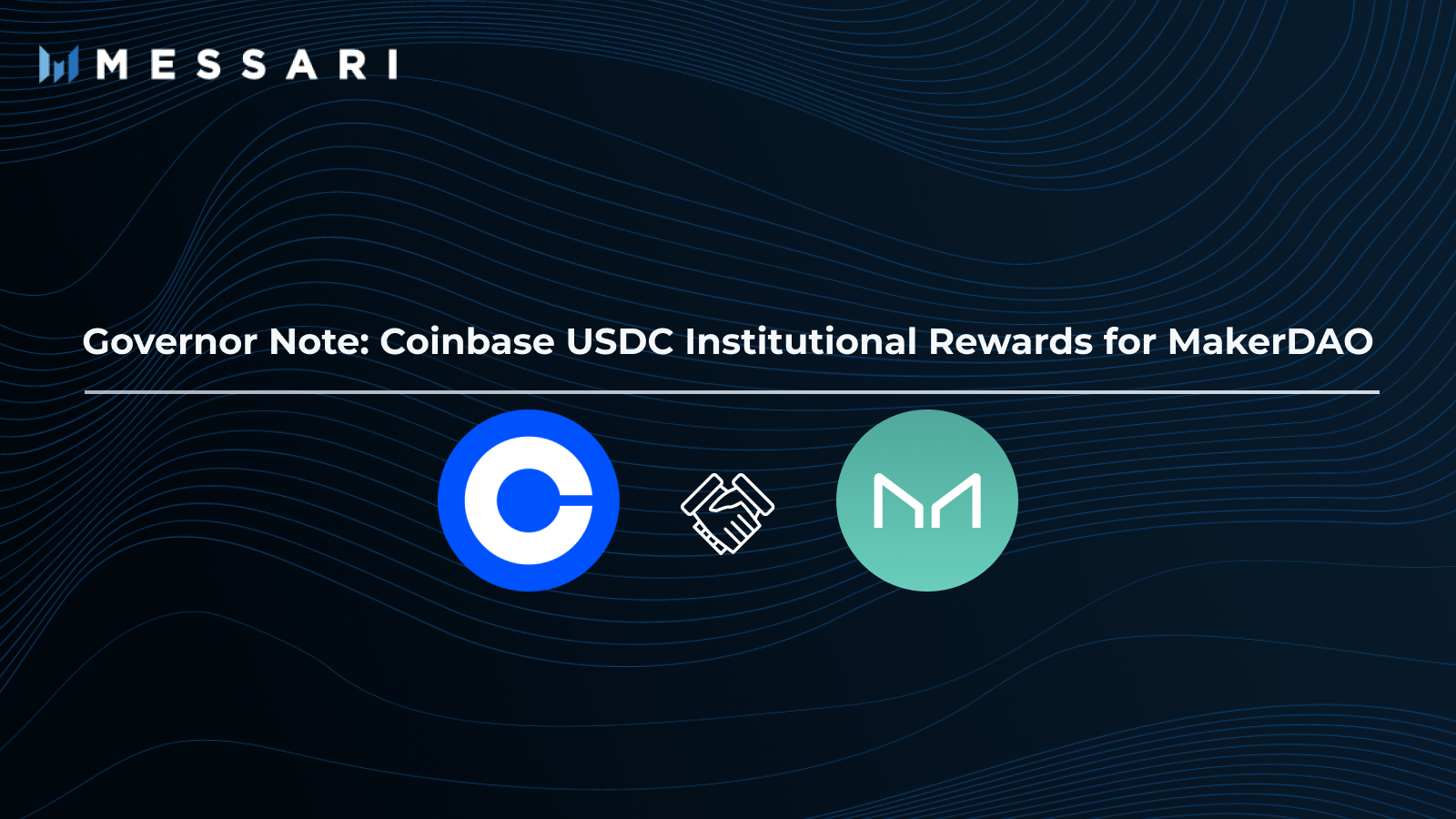 Governor Note: Coinbase USDC Institutional Rewards for MakerDAO | Messari