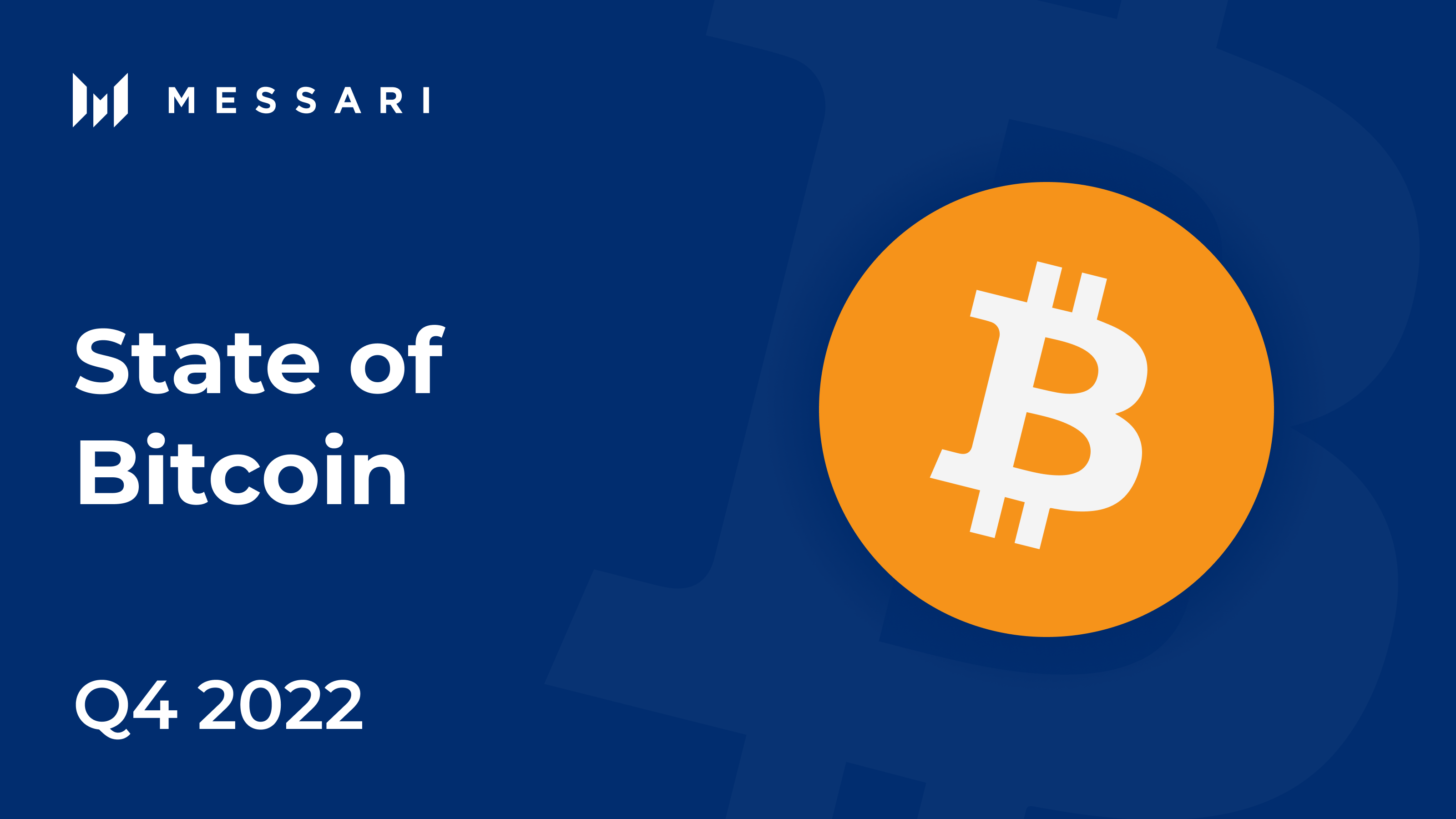 State of Bitcoin Q4 2022 | Messari