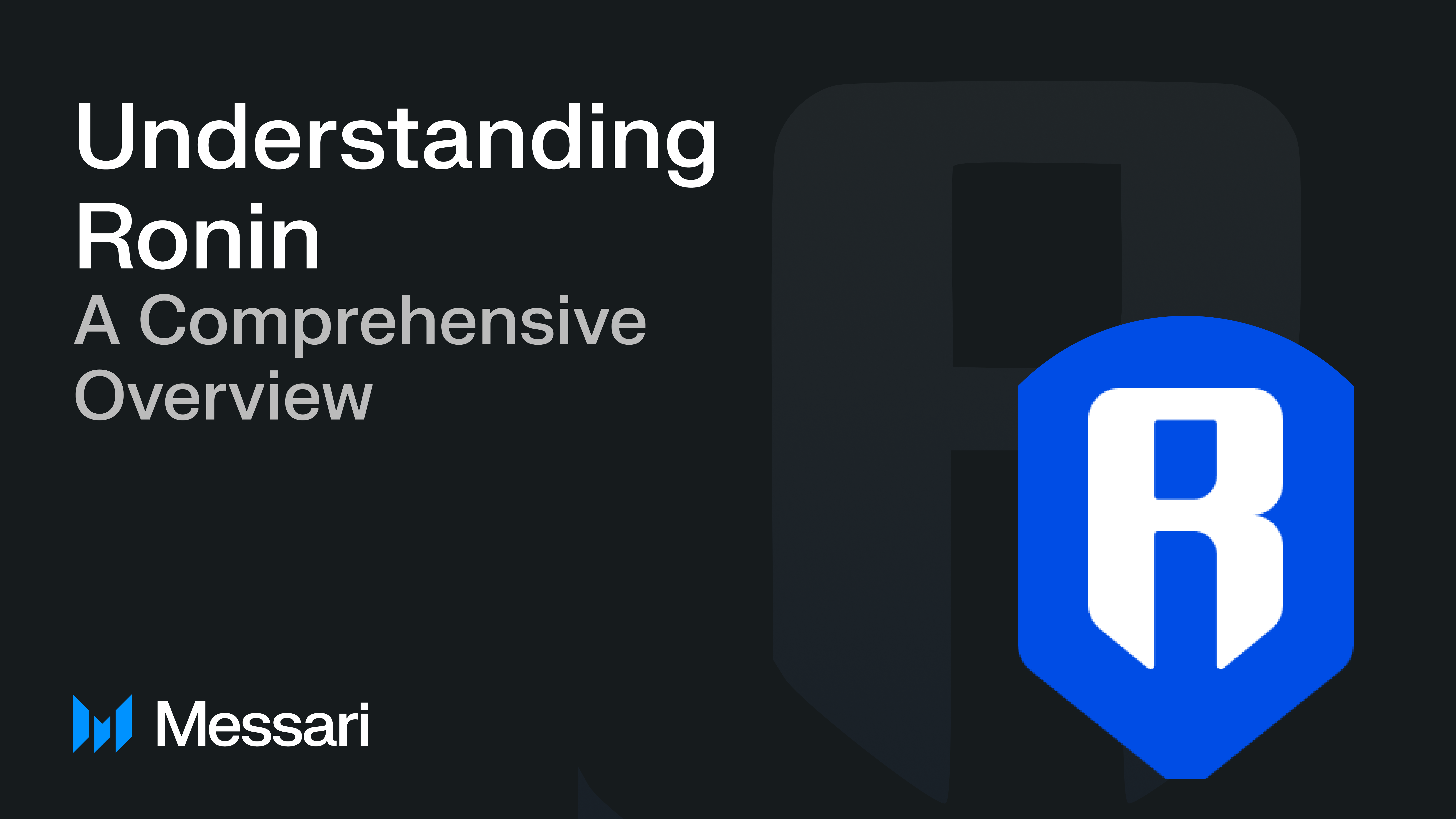 Understanding Ronin: A Comprehensive Overview | Messari