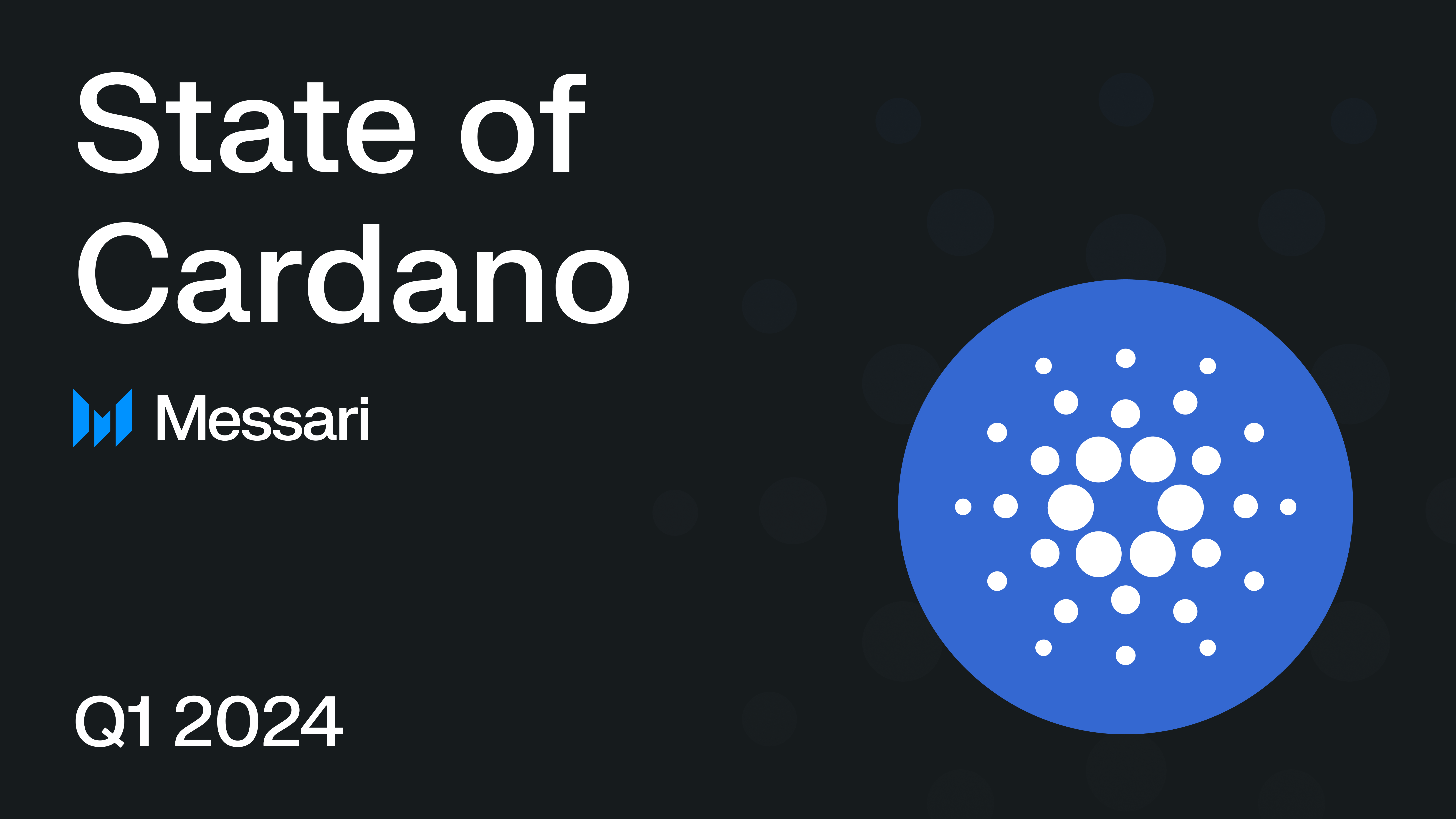 State of Cardano Q1 2024 Messari