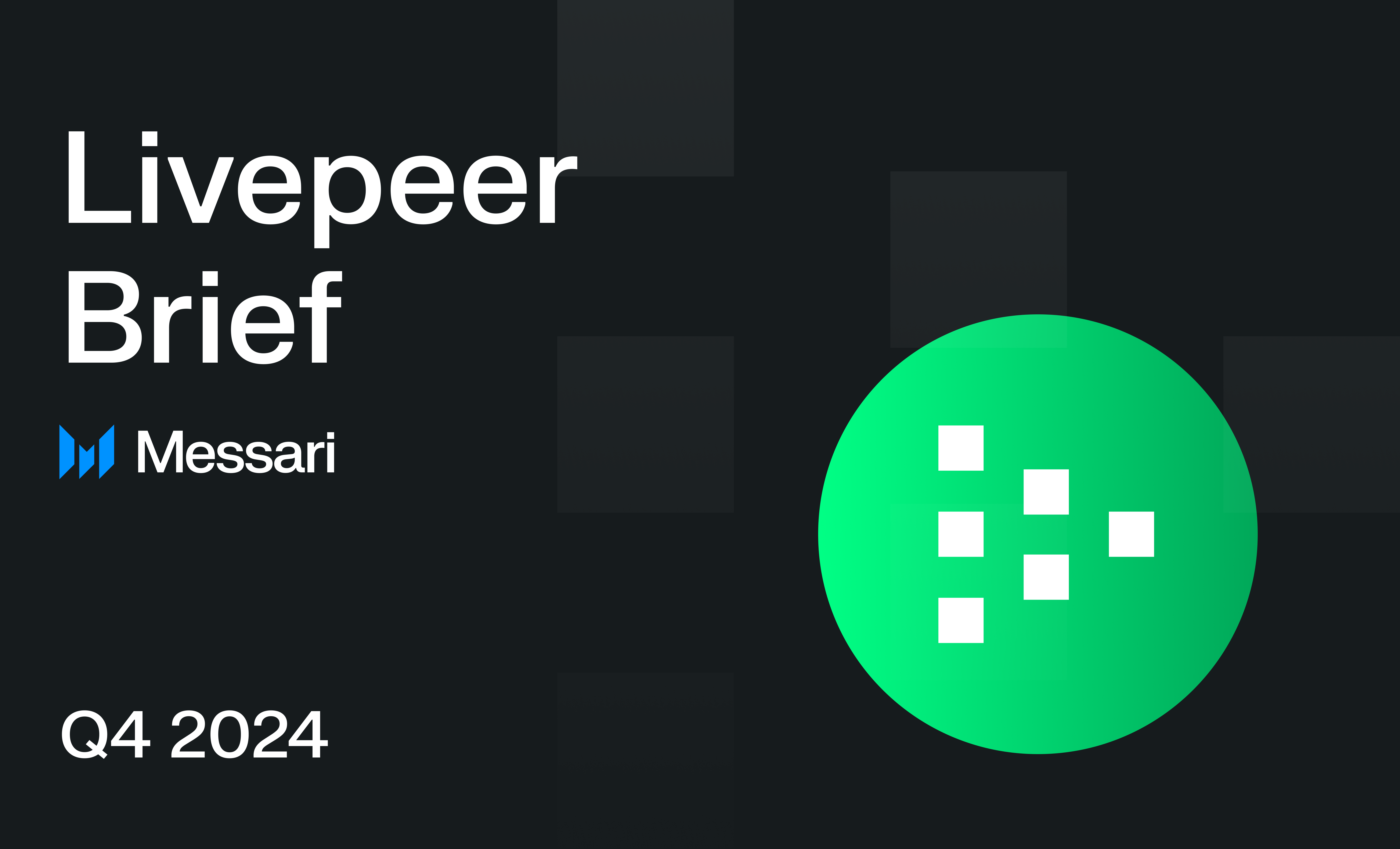 Livepeer Q4 2024 Brief | Messari