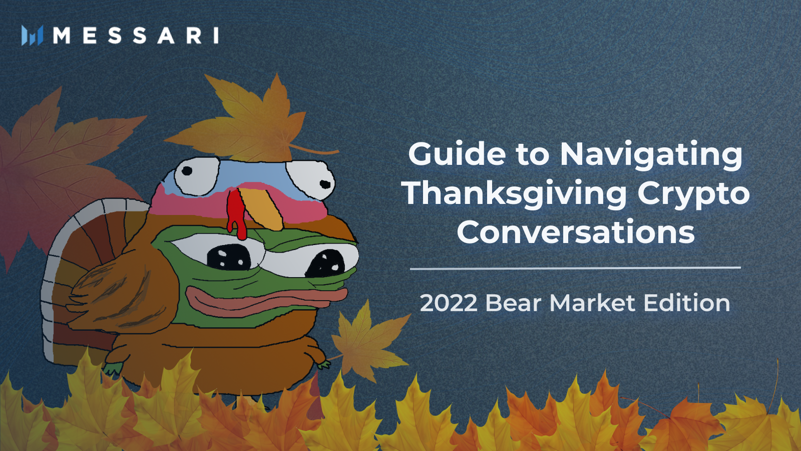 Your Guide to Navigating Thanksgiving Crypto Conversations (2022 Bear  Market Edition) | Messari