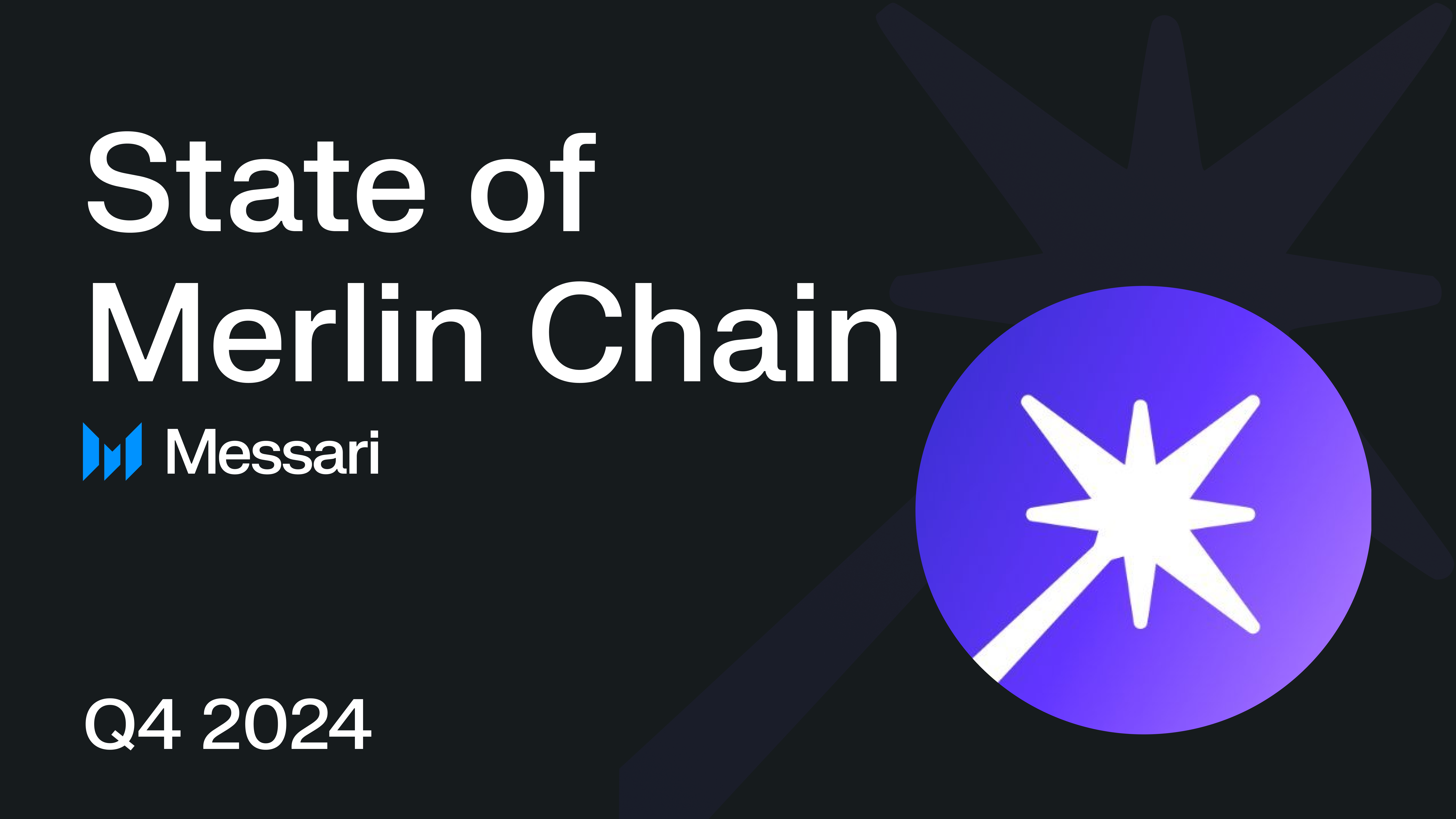 State of Merlin Chain Q4 2024 | Messari