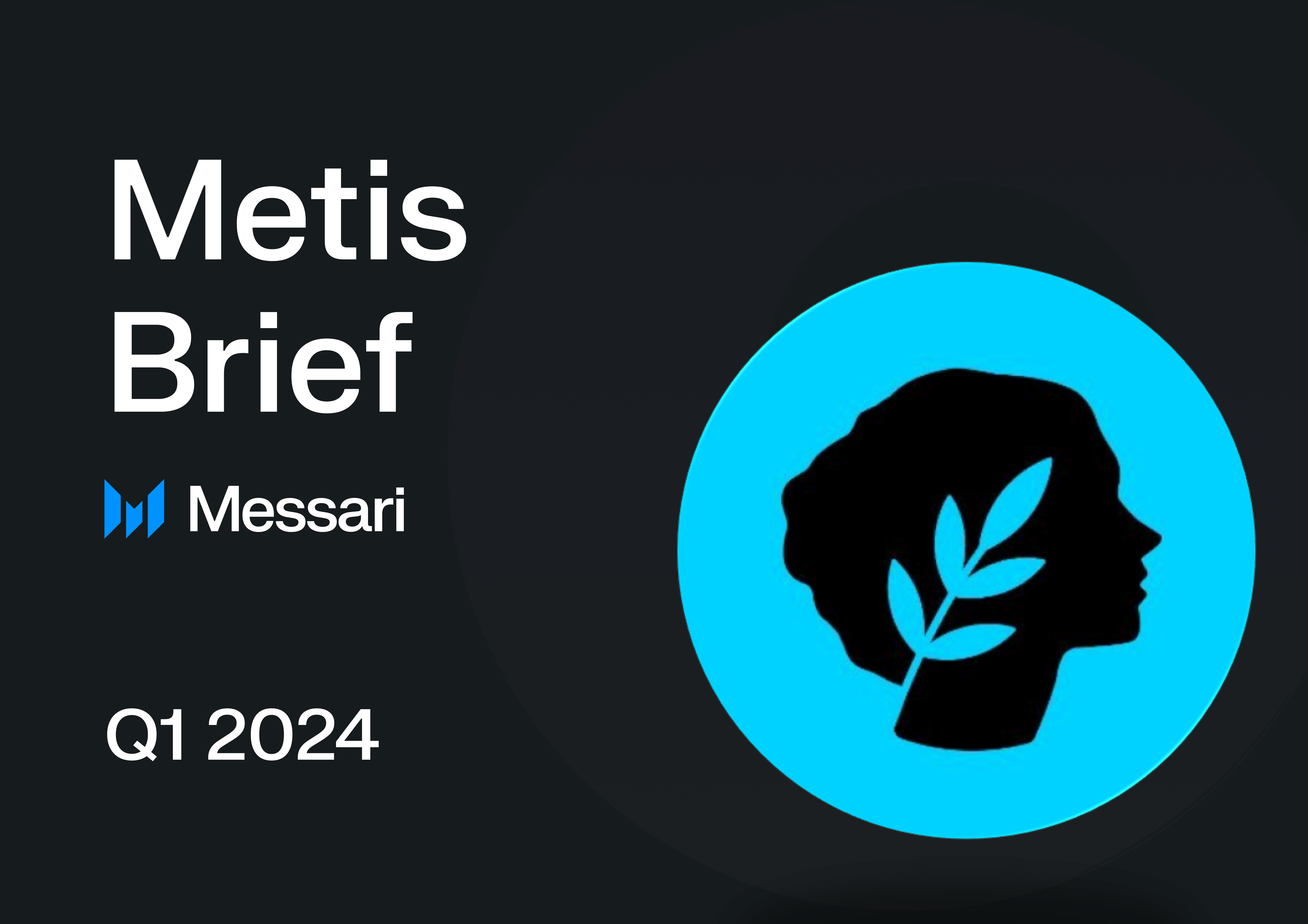 Metis Q1 2024 Brief | Messari