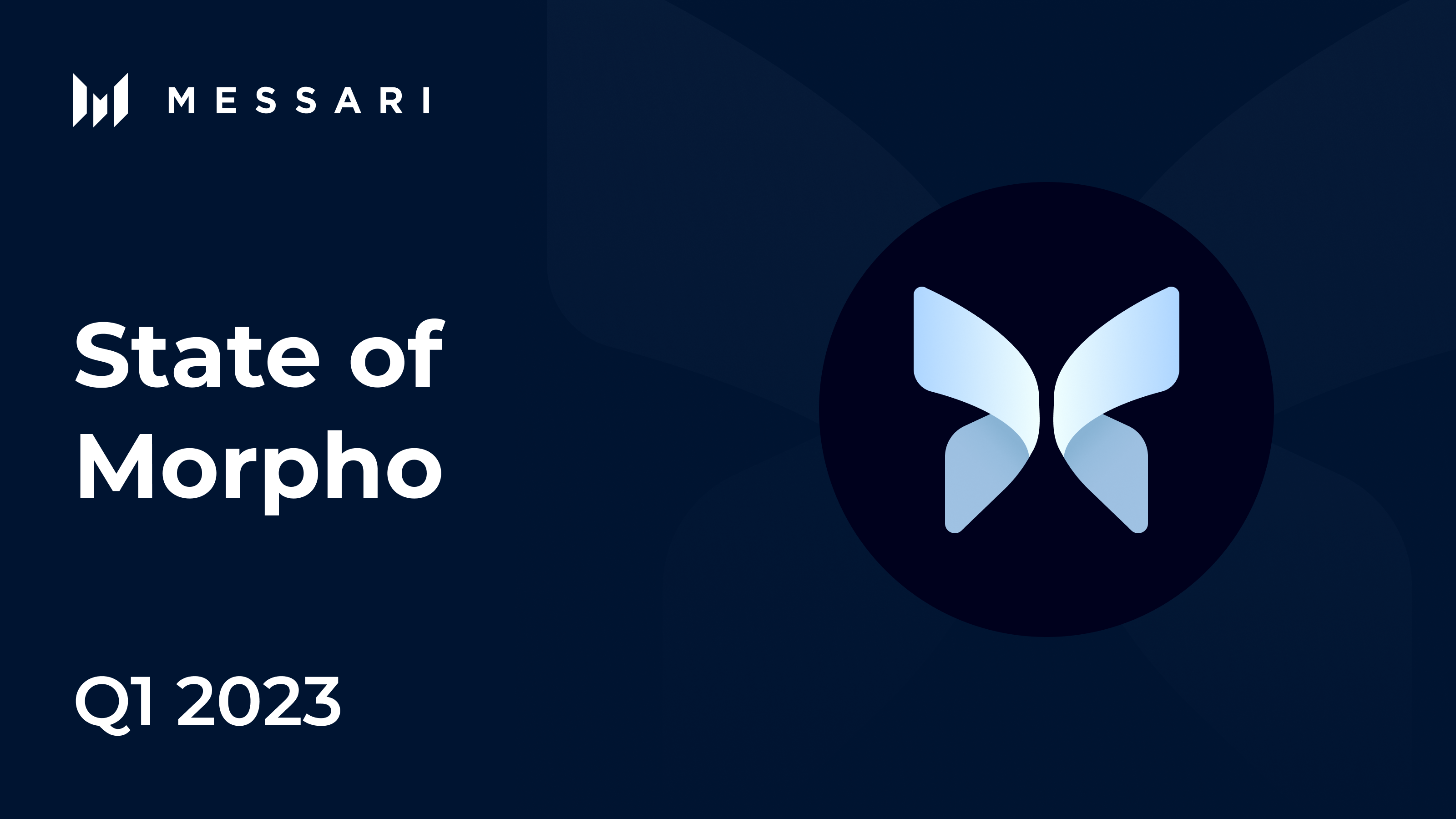 State of Morpho Q1 2023 | Messari
