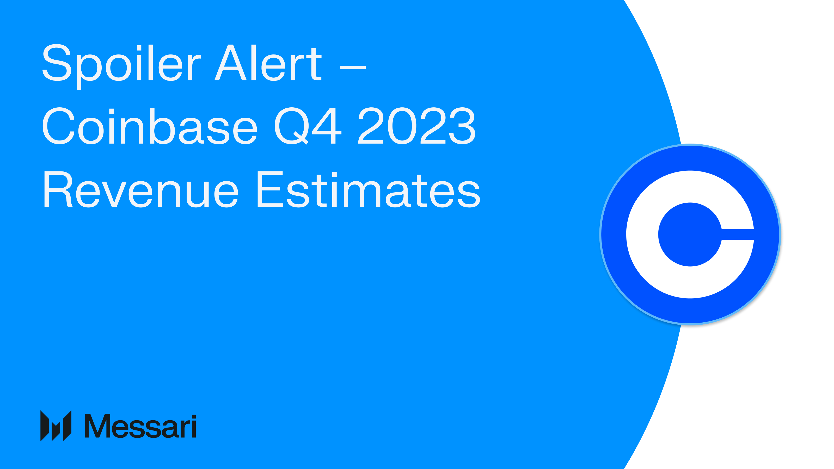 Spoiler Alert – Coinbase Q4 2023 Revenue Estimates | Messari
