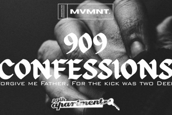 909 CONFESSIONS
