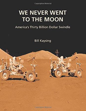 Product Image of We Never Went to the Moon: America's Thirty Billion Dollar Swindle