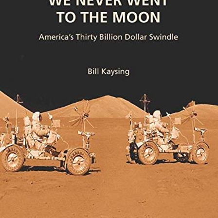 Product Image of We Never Went to the Moon: America's Thirty Billion Dollar Swindle