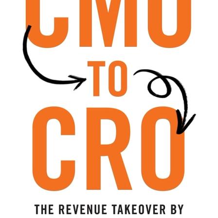 Product Image of CMO to CRO: The Revenue Takeover by the Next Generation Executive