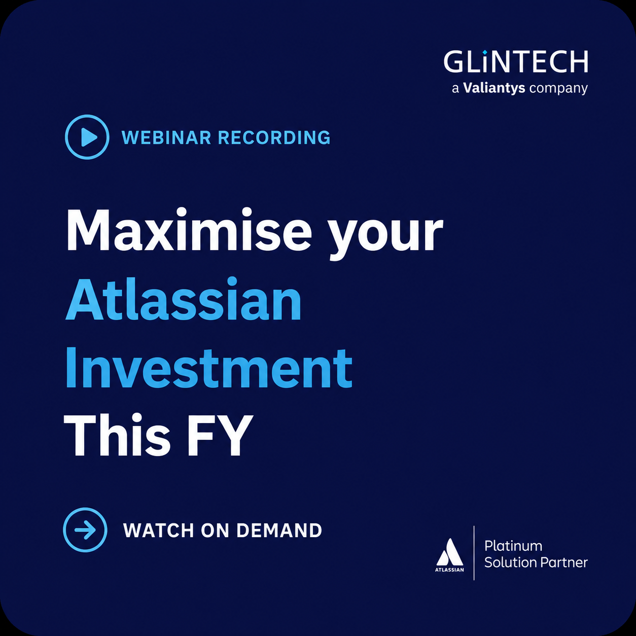 Maximise Your Atlassian Investment this FY