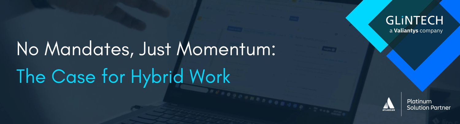 No Mandates, Just Momentum: The Case for Hybrid Work