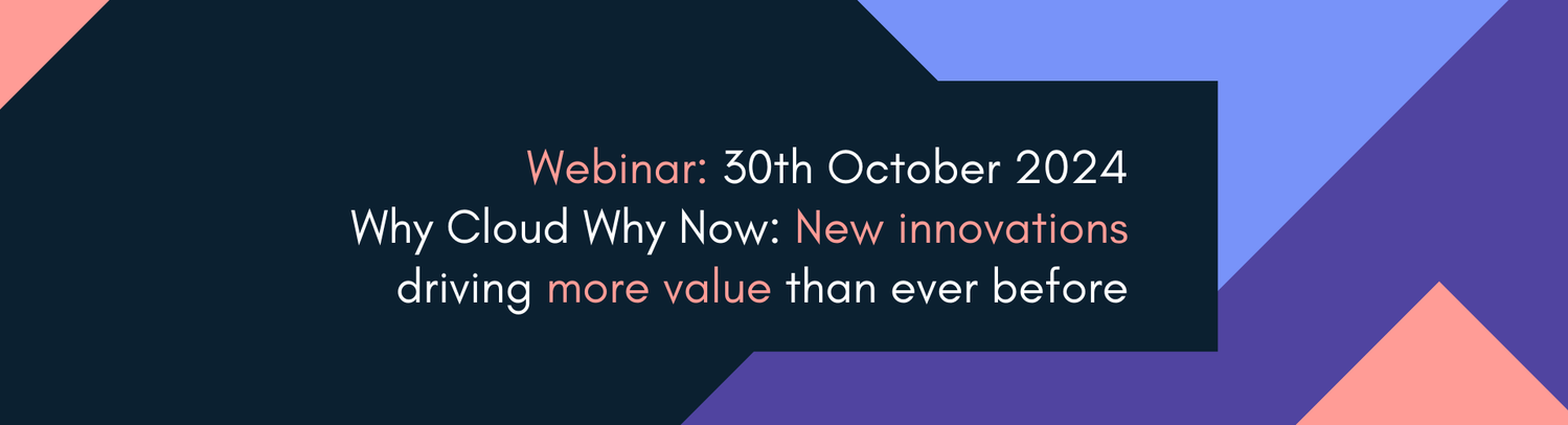 Why Cloud, Why Now: New innovations driving more value than ever before